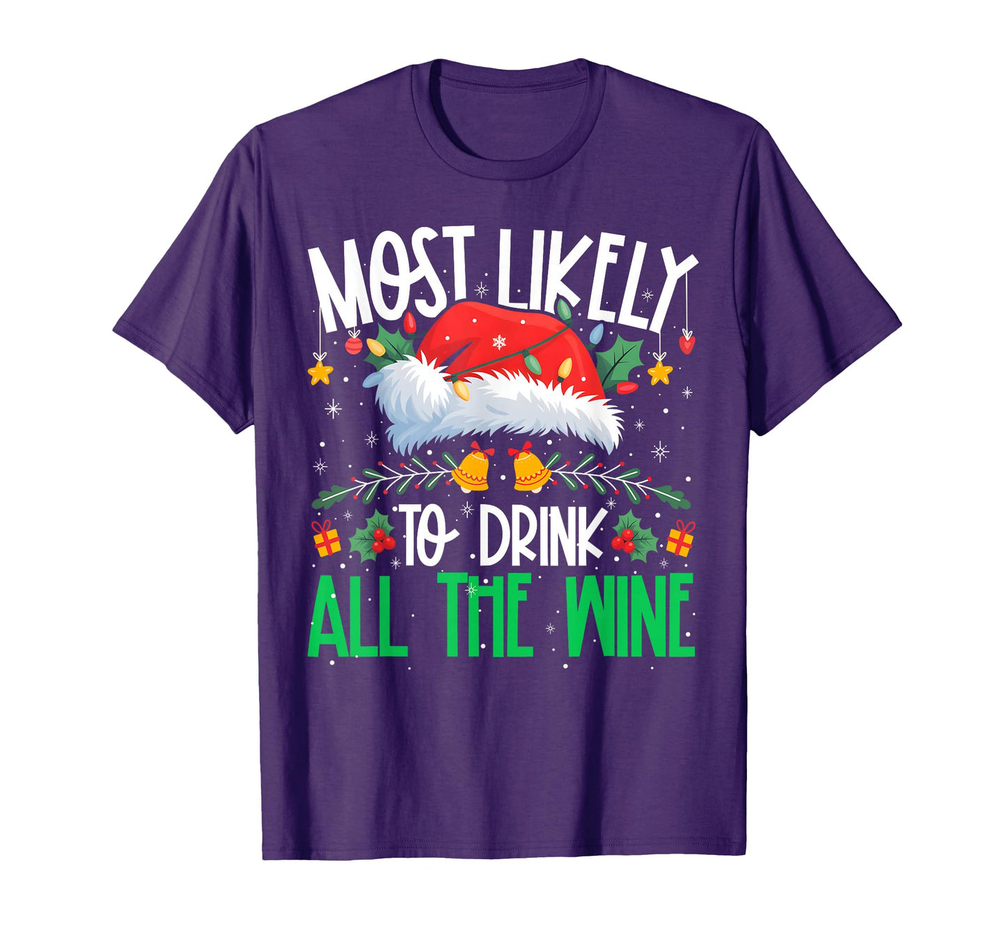 Most Likely to Drink All The Wine Funny Matching Xmas T-Shirt