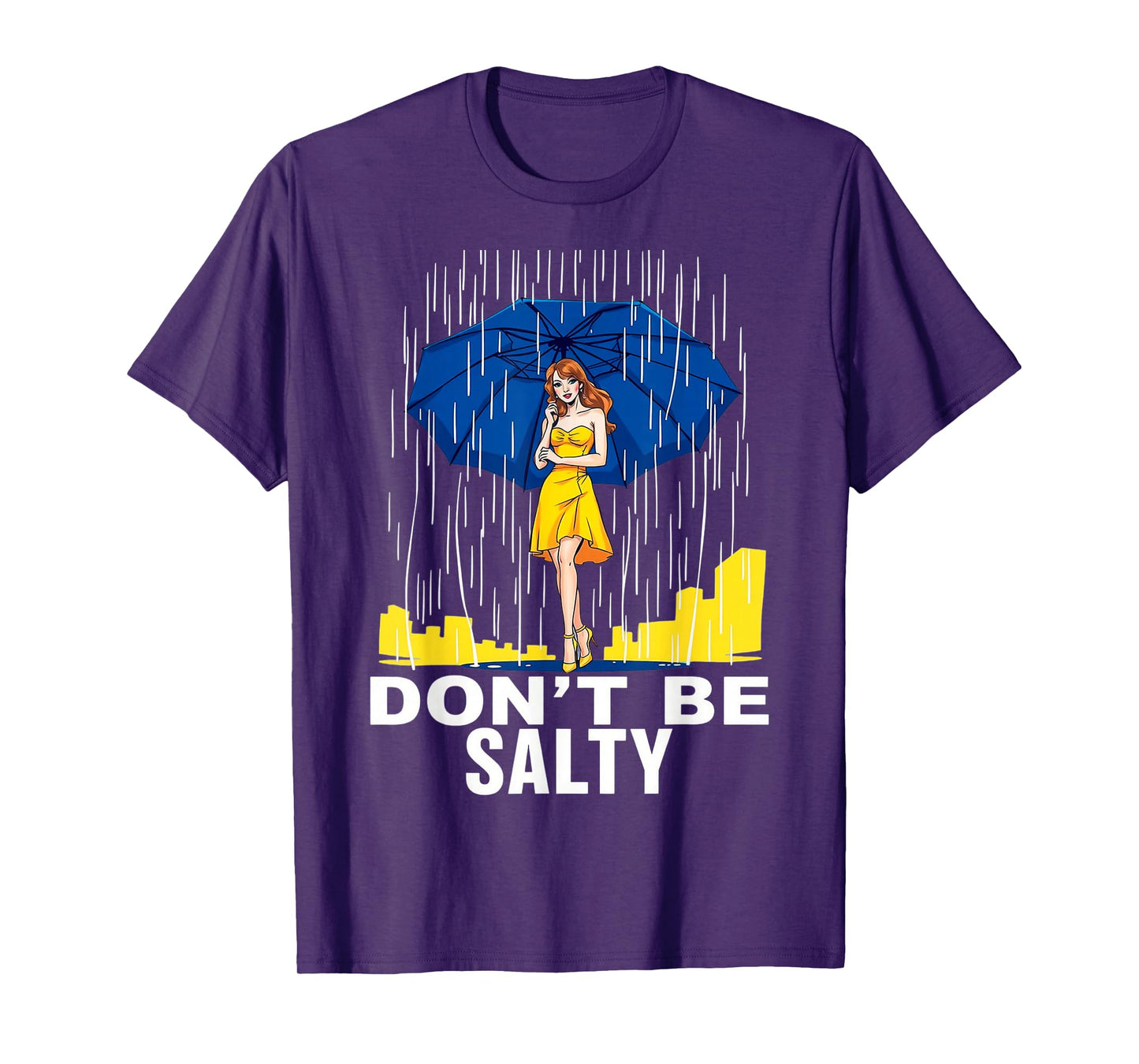 Don't Be So Salty Summer for girl and women T-Shirt