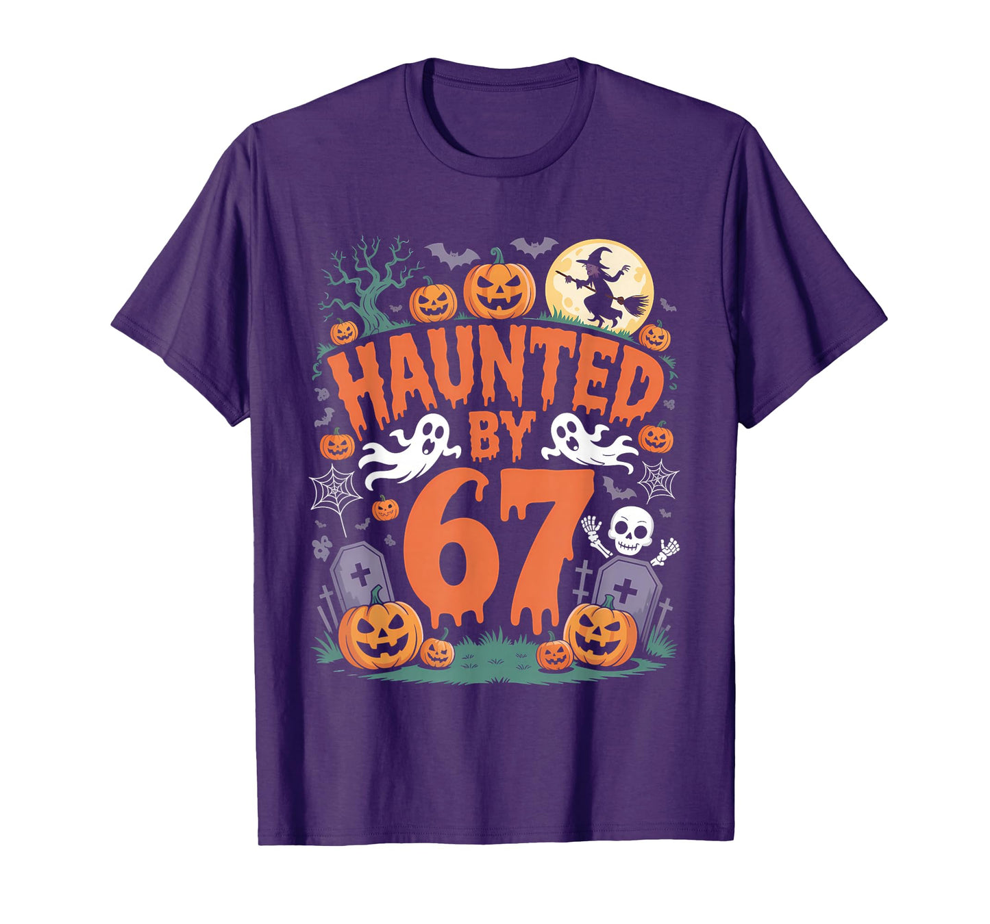 Haunted by 67 Meme Halloween Pumpkin Ghost Skeleton Witch T-Shirt