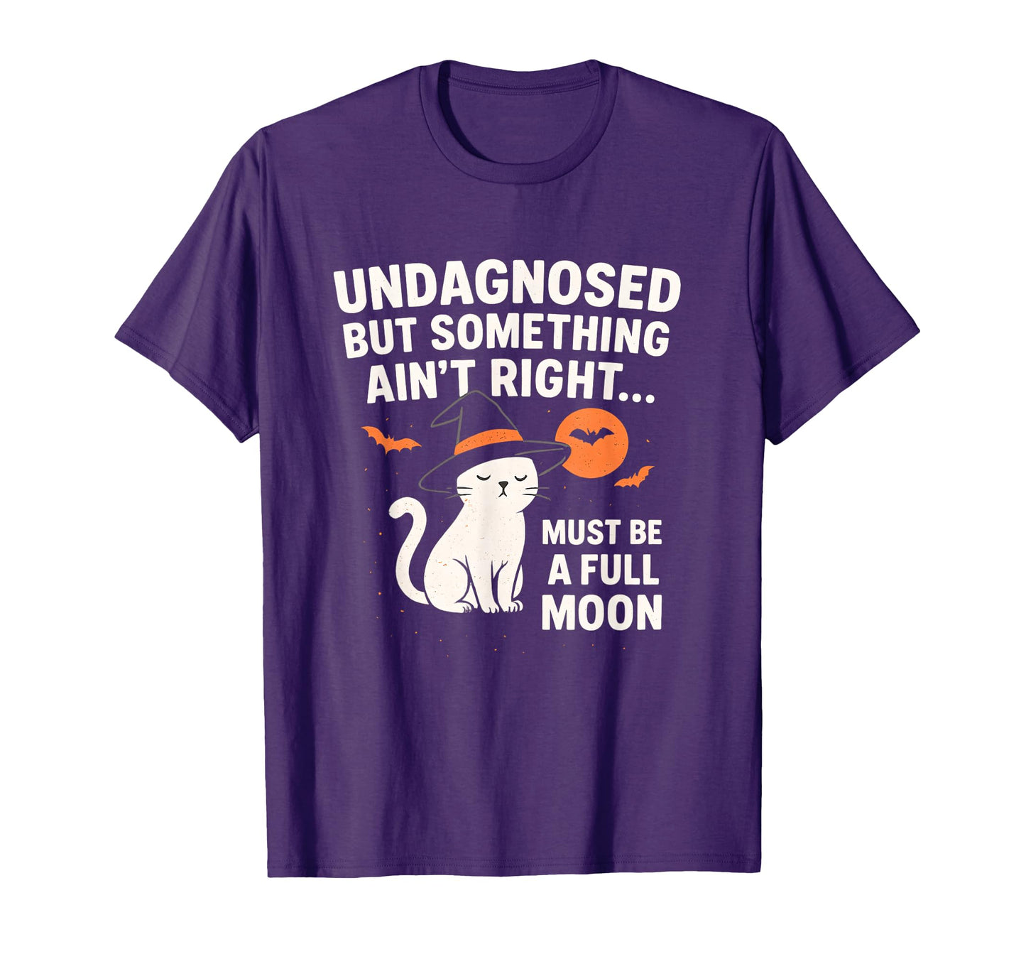 Undiagnosed But Something Ain’t Right Funny Halloween Cat T-Shirt