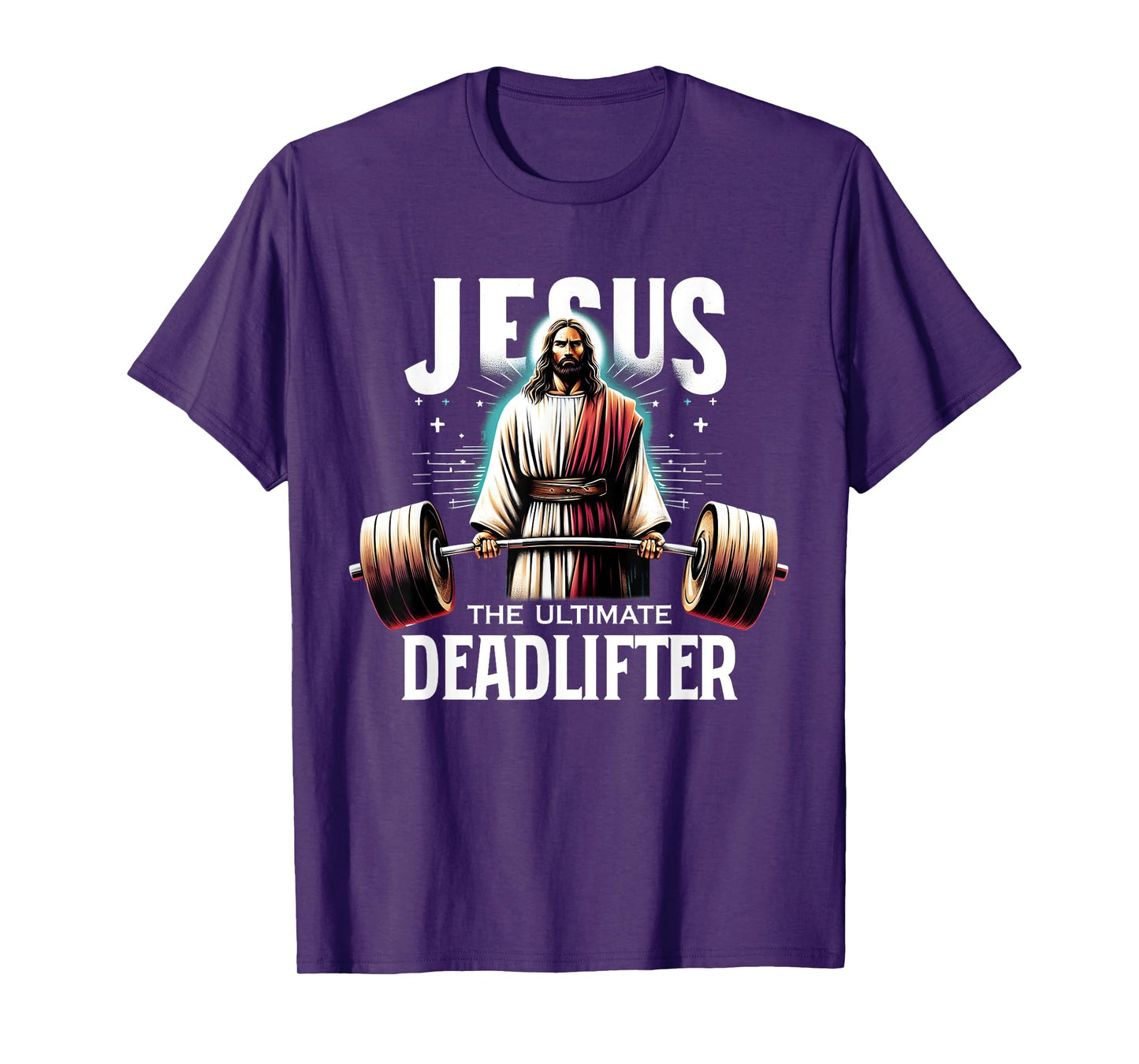 Jesus The Ultimate Deadlifter Christian Jesus Deadlift T-Shirt