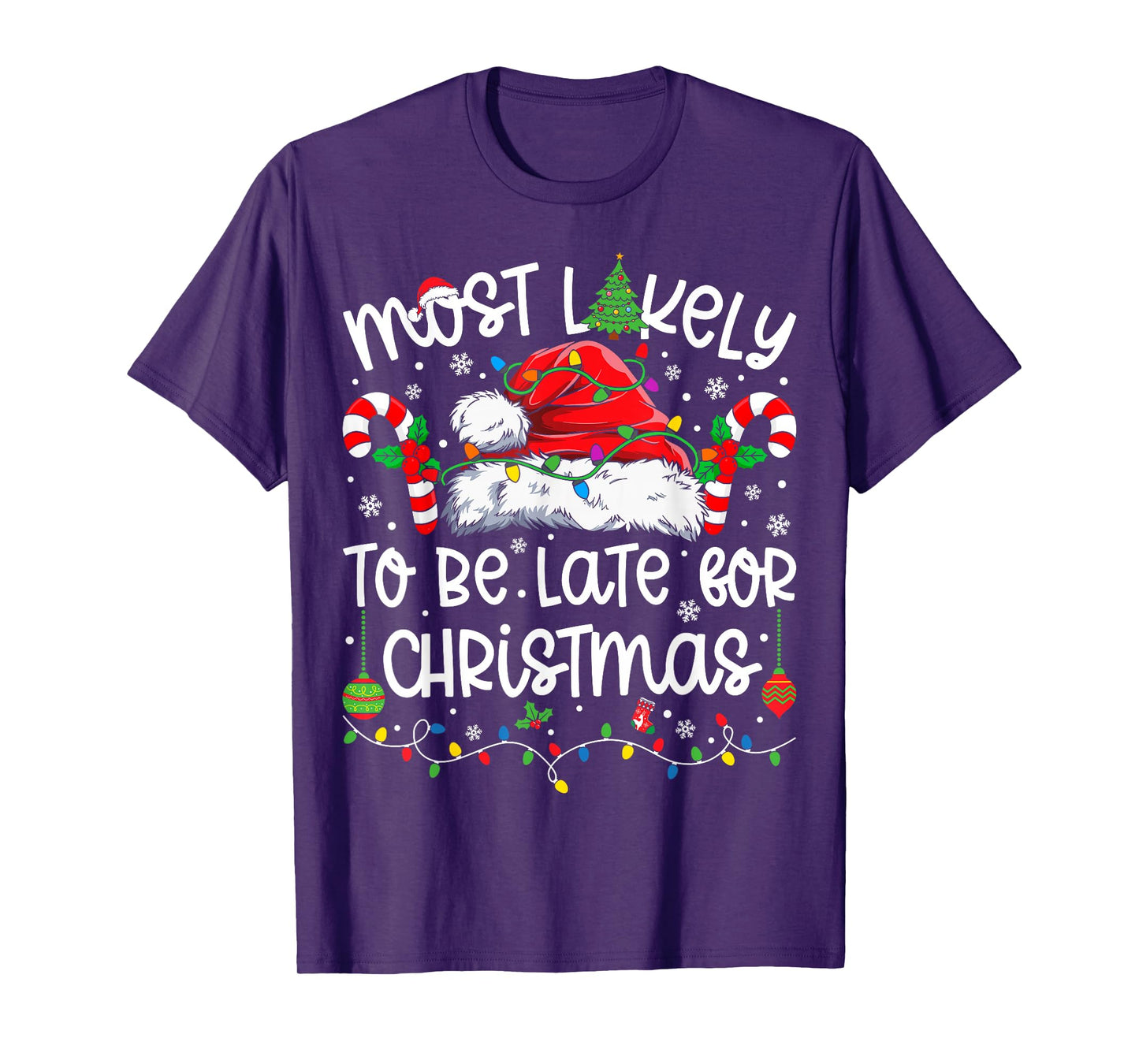 Most Likely to Be Late for Christmas Matching Christmas T-Shirt