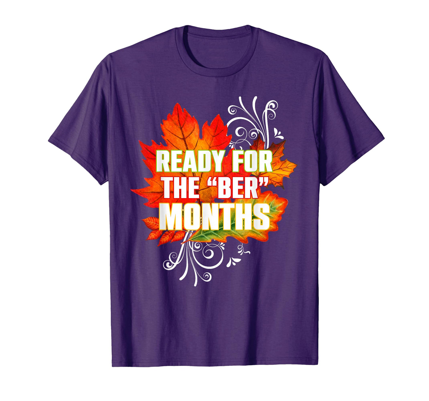 Ready for The BER Month Autumn Leaves Fall Season Men Women T-Shirt
