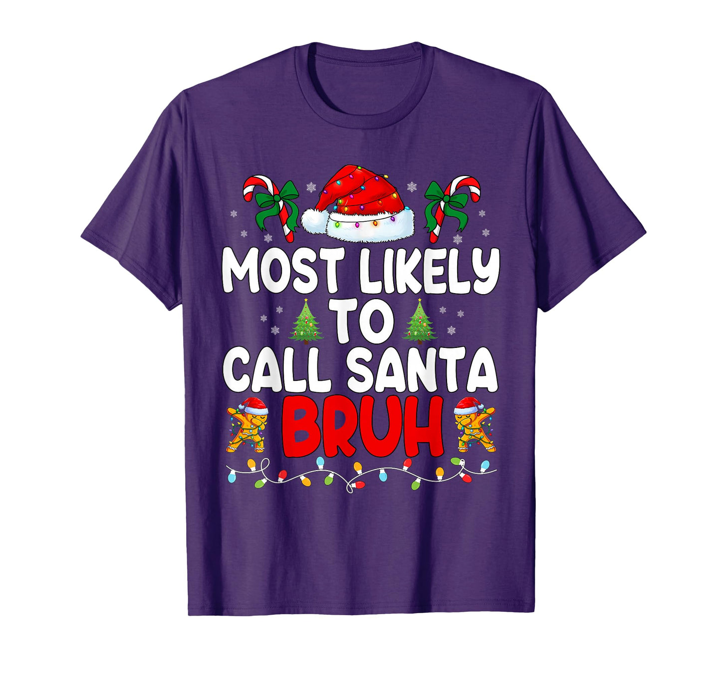 Most Likely to Call Santa Bruh Boy Funny Matching Christmas T-Shirt