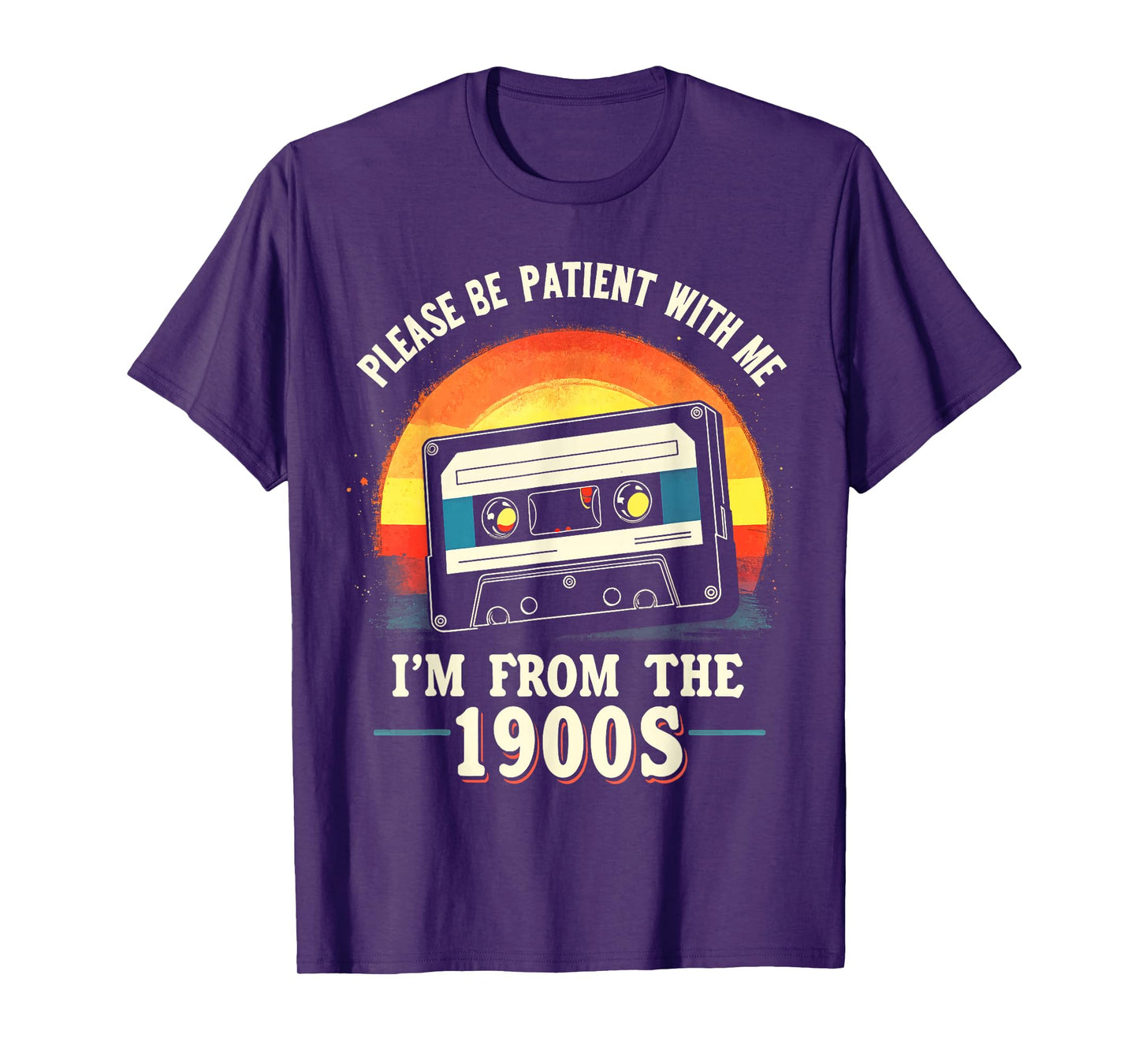Please Be Patient With Me I'm From The 1900s Shirt Men Women T-Shirt