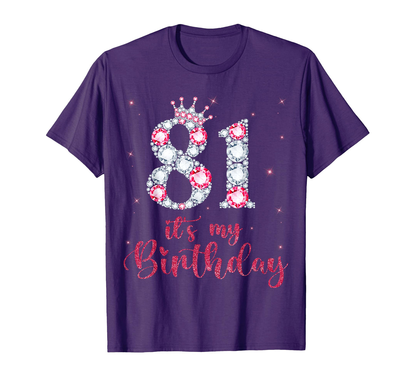 81 It's My Birthday 81 Years Old 81st Birthday Girl Lady T-Shirt