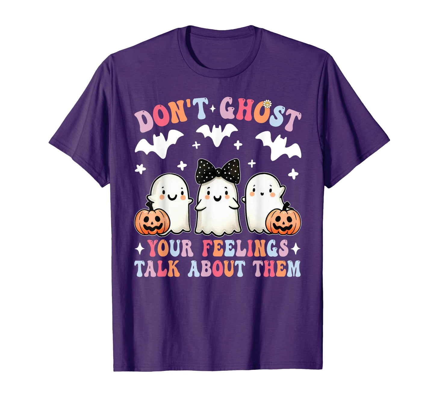 Don't Ghost Your Feelings Halloween Mental Health Spooky T-Shirt
