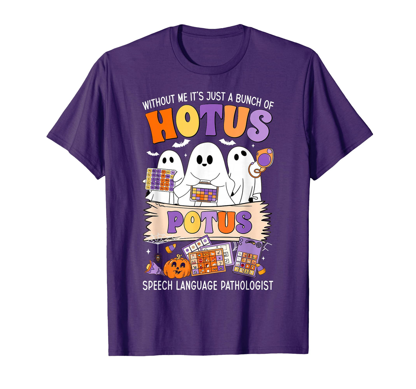 Without Me It's Just A Bunch of Hotus Potus Halloween SLP T-Shirt