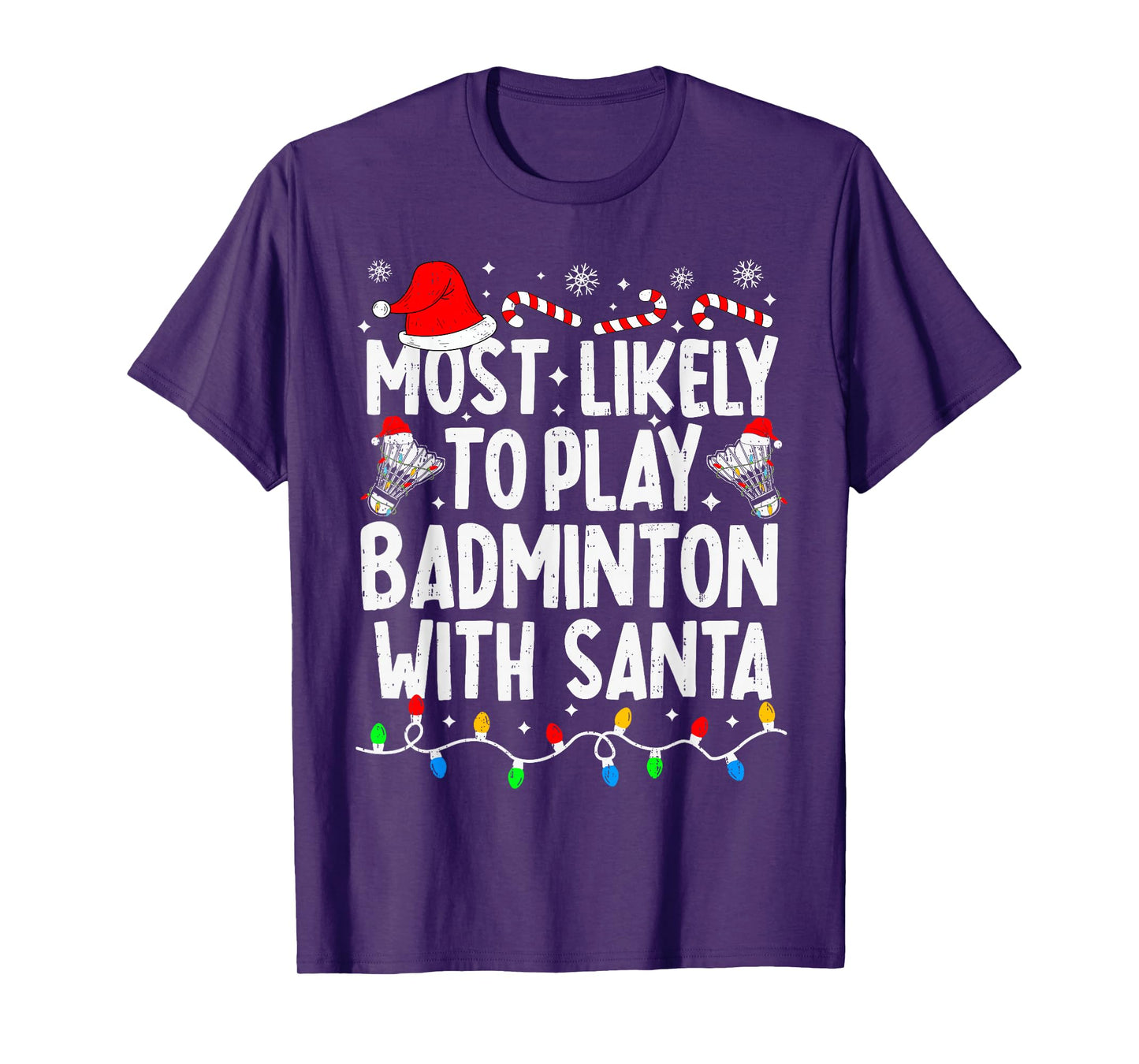 Most Likely to Play Badminton with Santa Matching Christmas T-Shirt