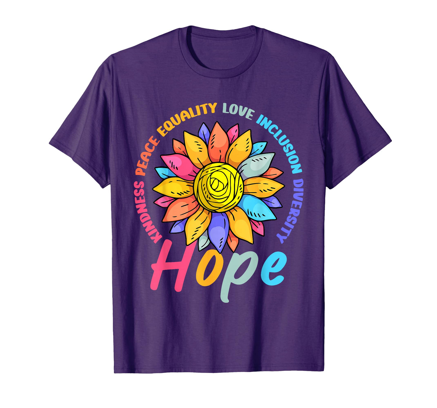 Kindness Peace Equality Love Hope Diversity Human Rights T-Shirt