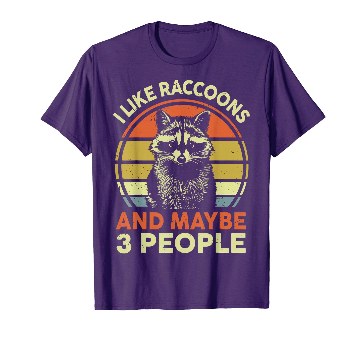 I Like Raccoons & Maybe 3 People Men Women Funny Raccoon T-Shirt