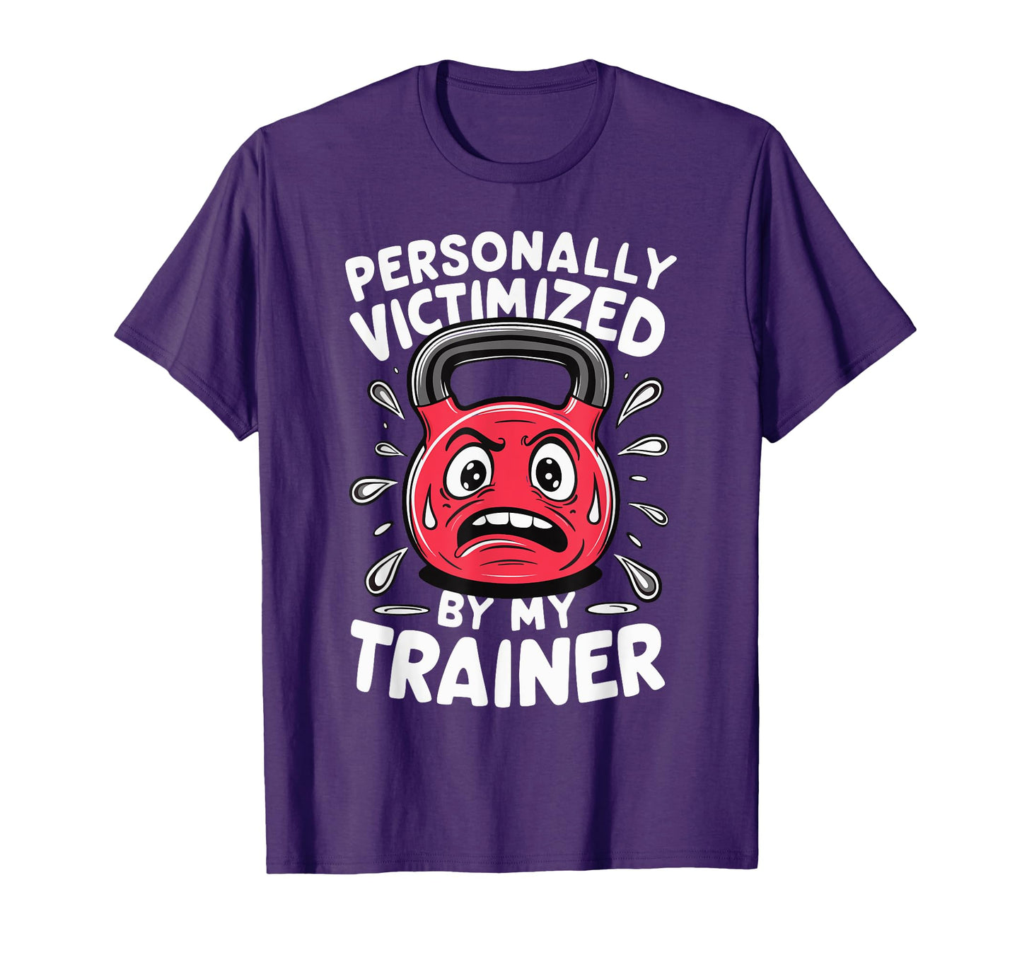Personal Trainer Gym Fitness Workout Exercise Personally Victimized By My Trainer Unisex-Adults Black Short Sleeve T-Shirt