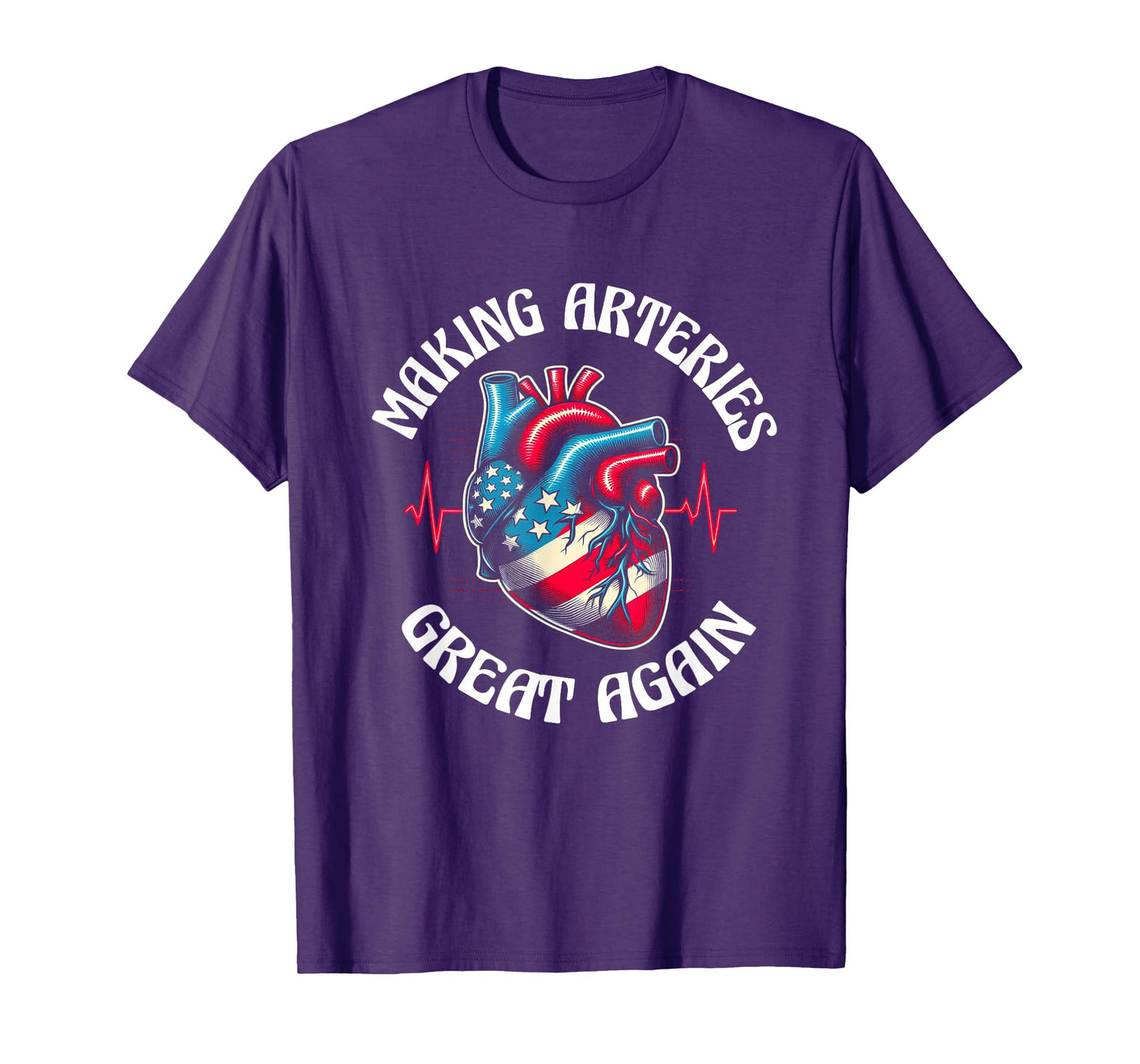 Making Arteries Great Again T-Shirt