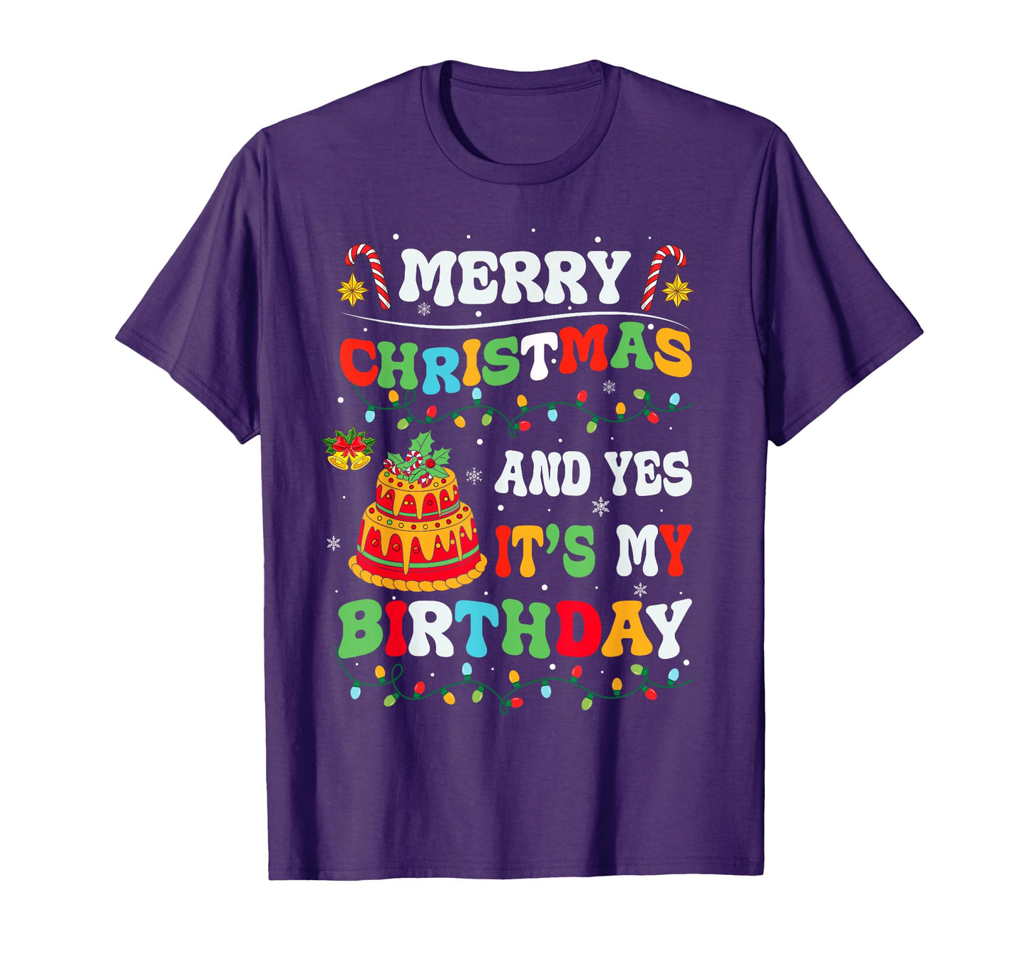 Xmas Birthday Funny Merry Christmas and Yes It's My Birthday T-Shirt