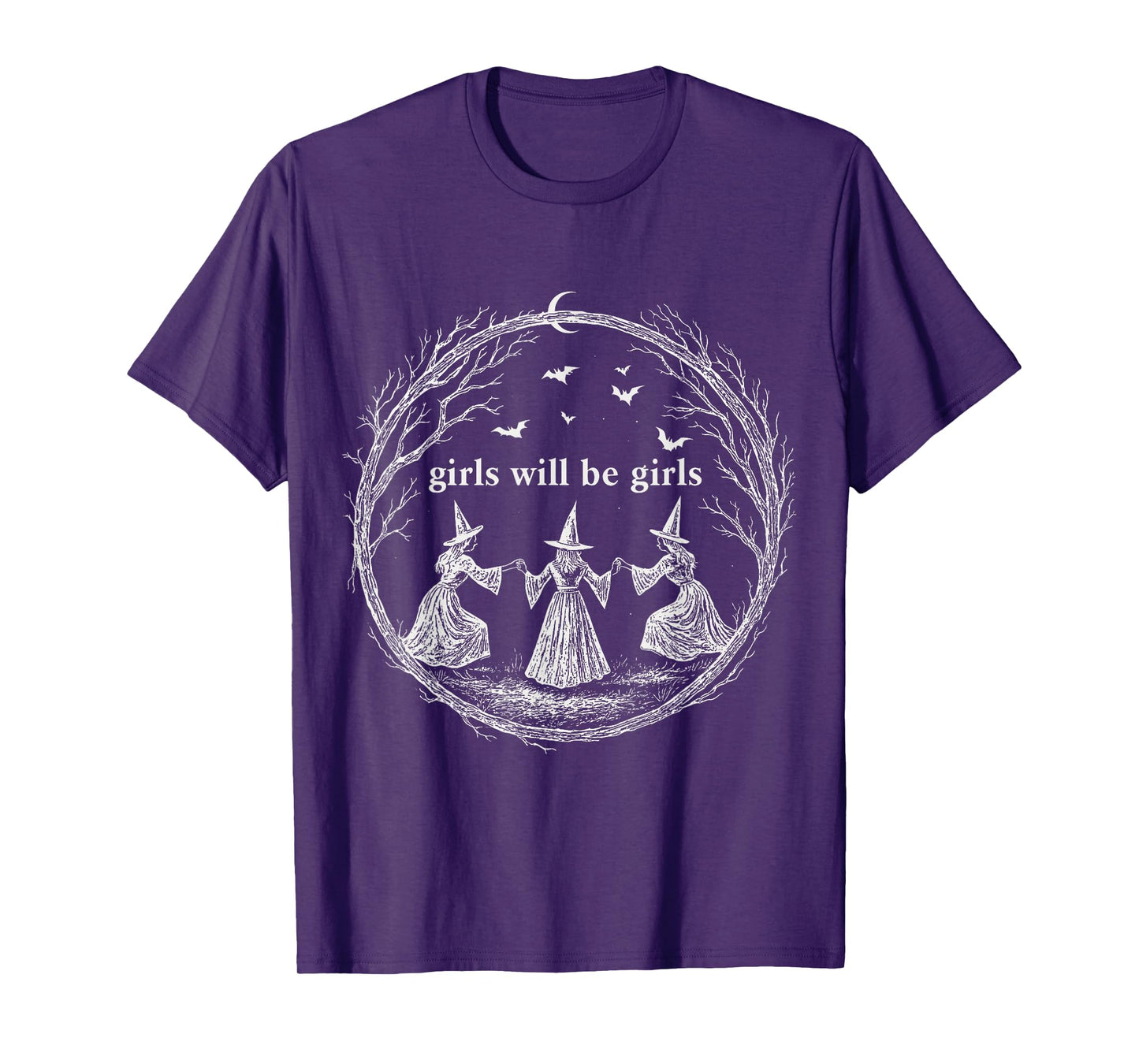 Girls Will Be Girls Witch Spooky Season Halloween T-Shirt