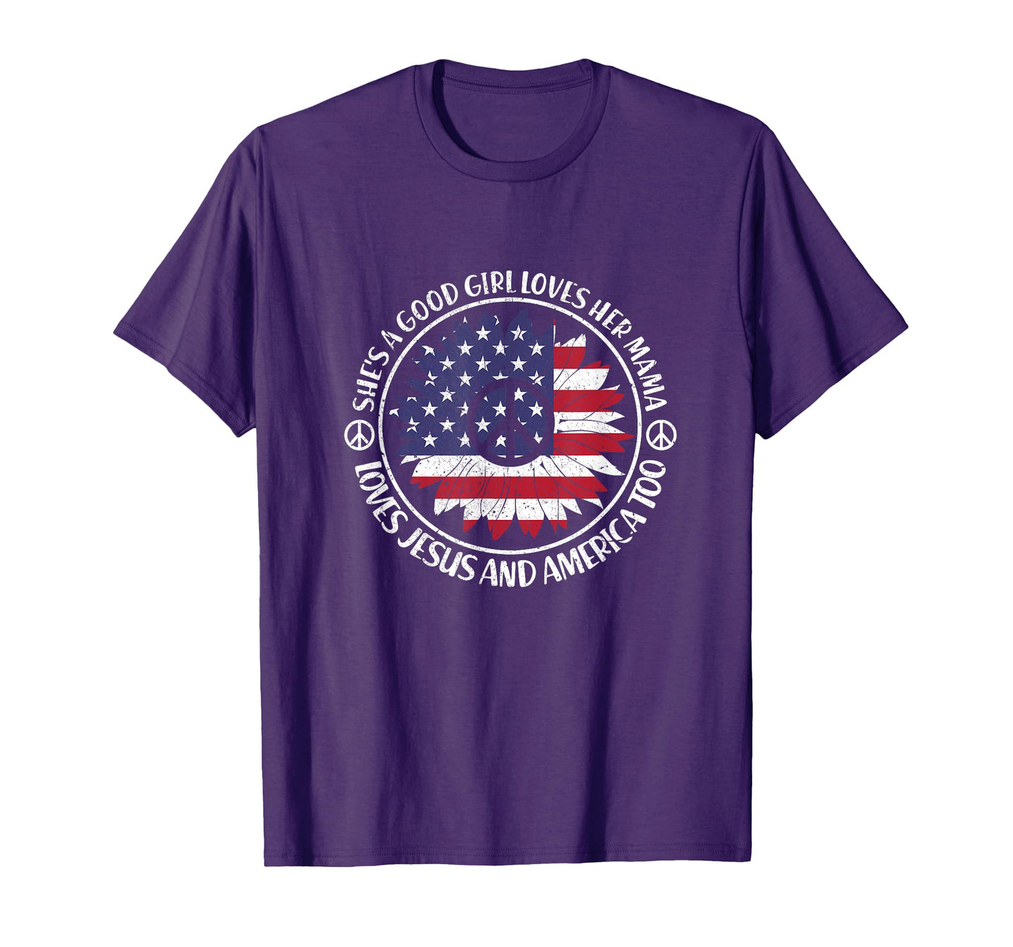Shes A Good Girl Loves Her Mama Loves Jesus And America Too T-Shirt