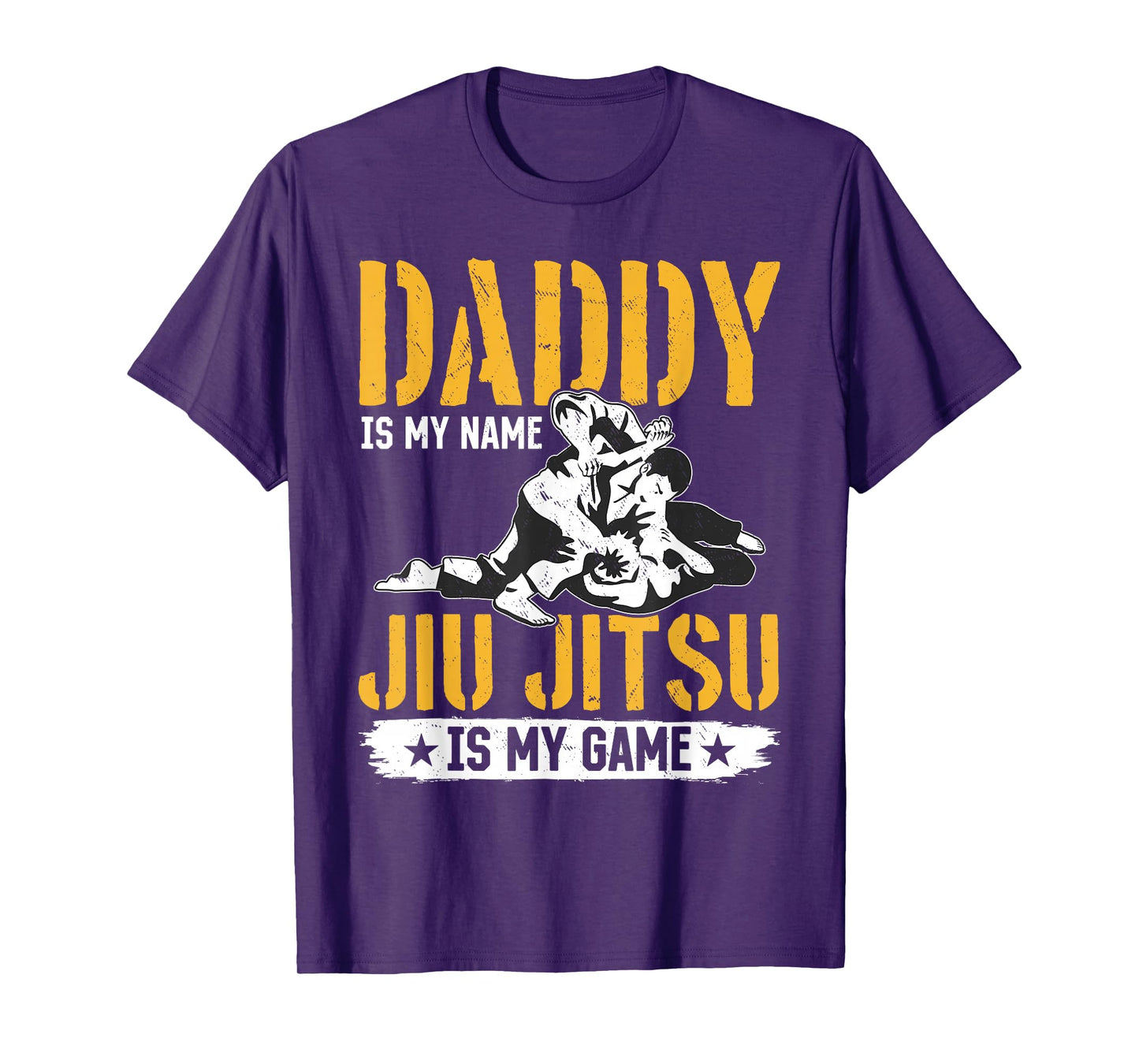 Daddy is my name Jiu Jitsu is my game - Jiu Jitsu Dad T-Shirt