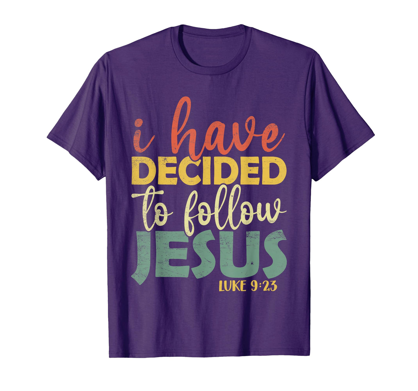 Vintage I Have Decided To Follow Jesus Luke 9:23 Christian T-Shirt