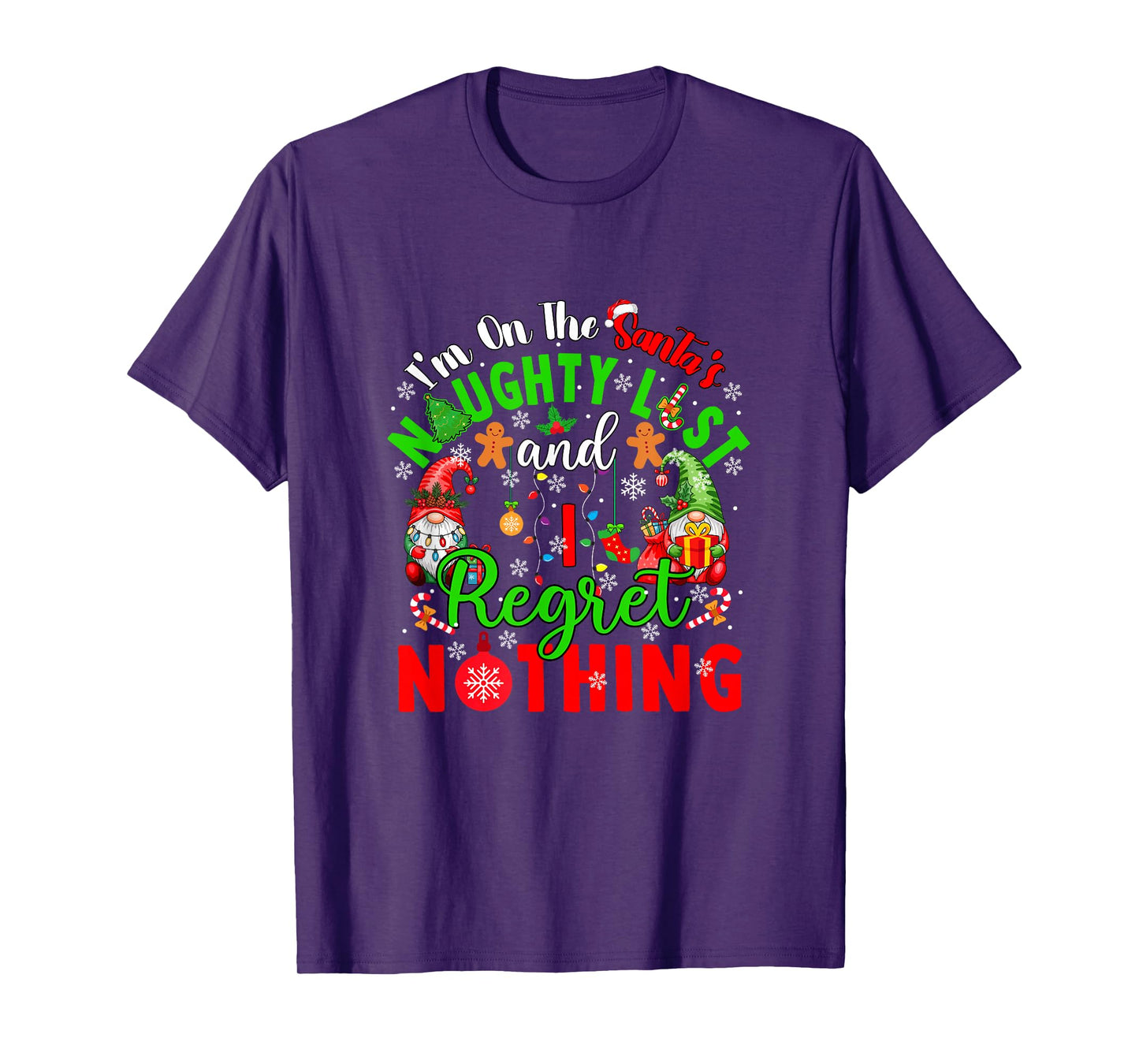 On Santa's Xmas Naughty List Regret Nothing Santa Gnomes T-Shirt