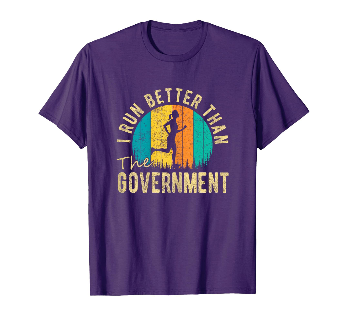I Run Better Than The Government Women’s Funny Running T-Shirt