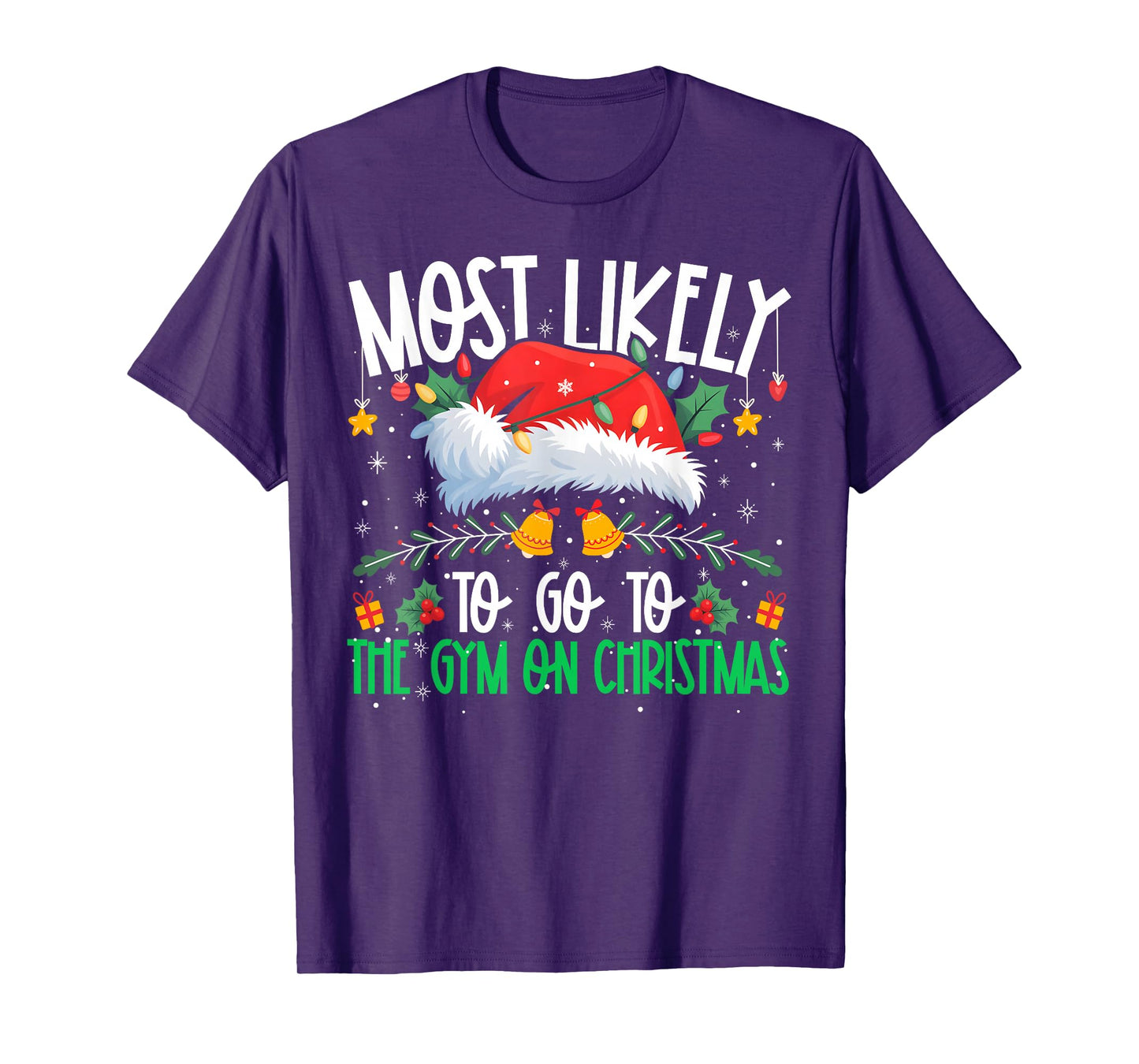 Most Likely to Go to The Gym On Christmas Matching Xmas T-Shirt