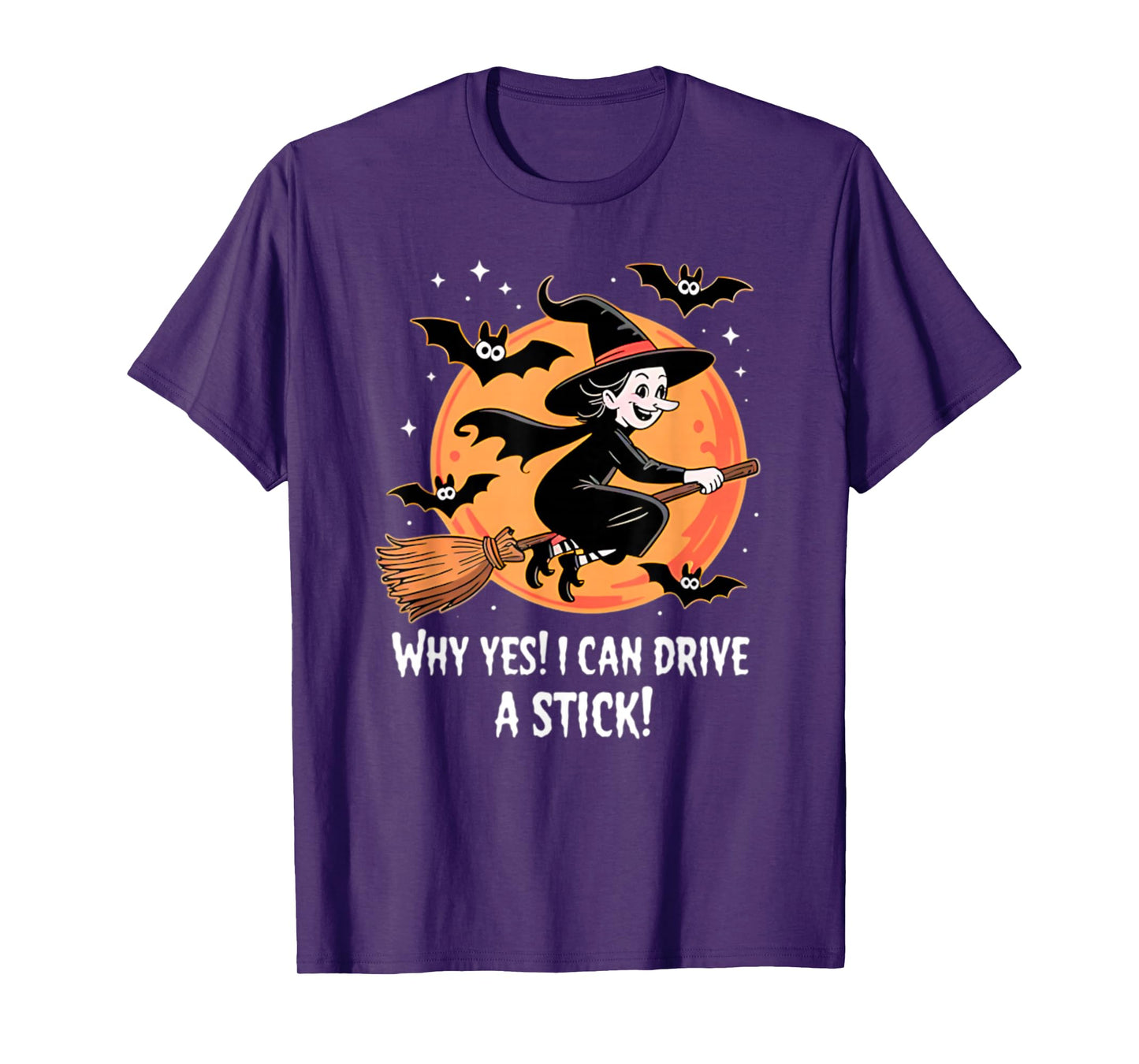 Womens Witch Yes I Can Drive a Stick Adult Humor Halloween T-Shirt