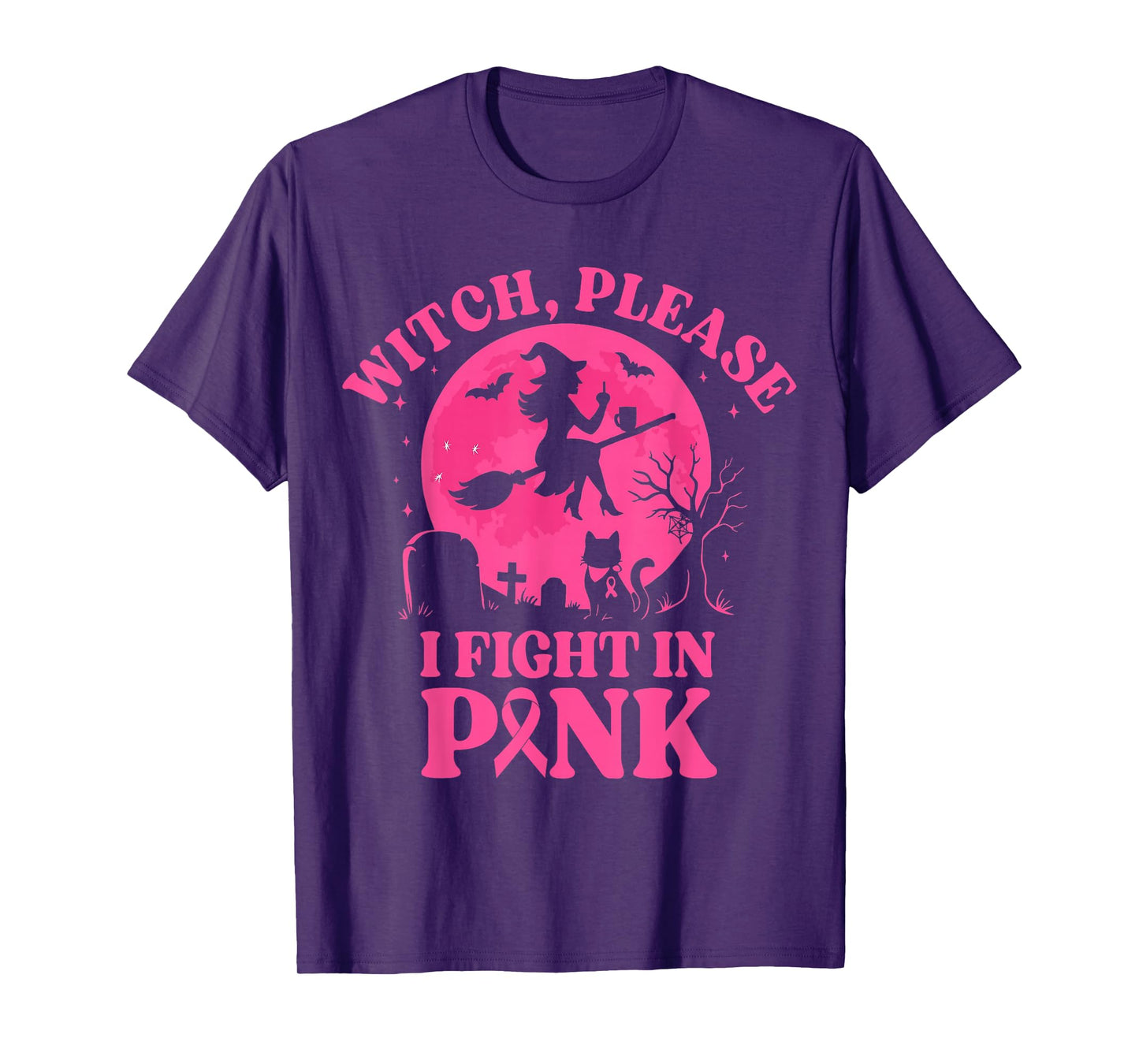 Witch Please Fight in Pink Halloween Vibe Breast Cancer T-Shirt
