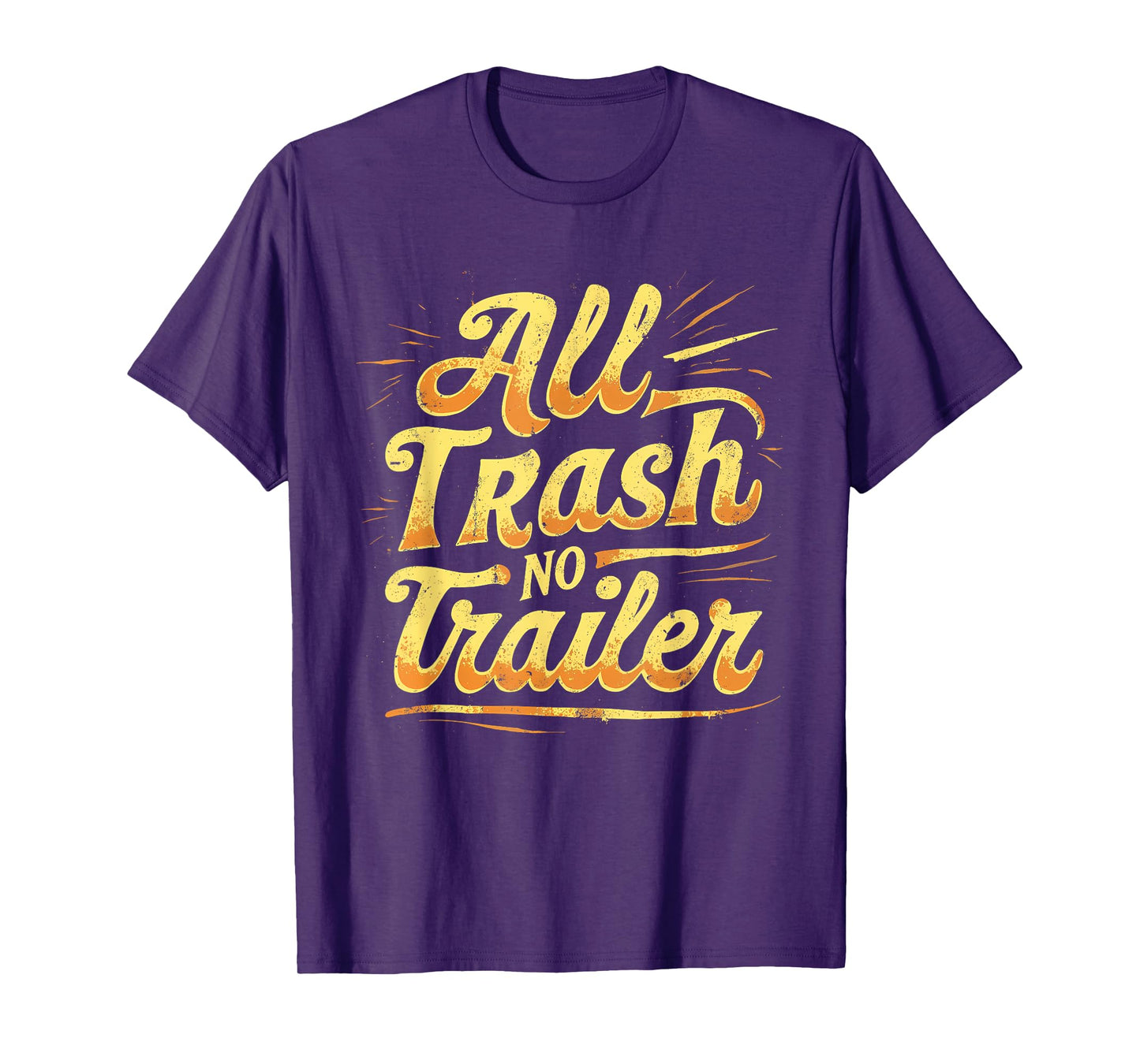 Vintage All Trash No Trailer Funny Retro 70's T-Shirt