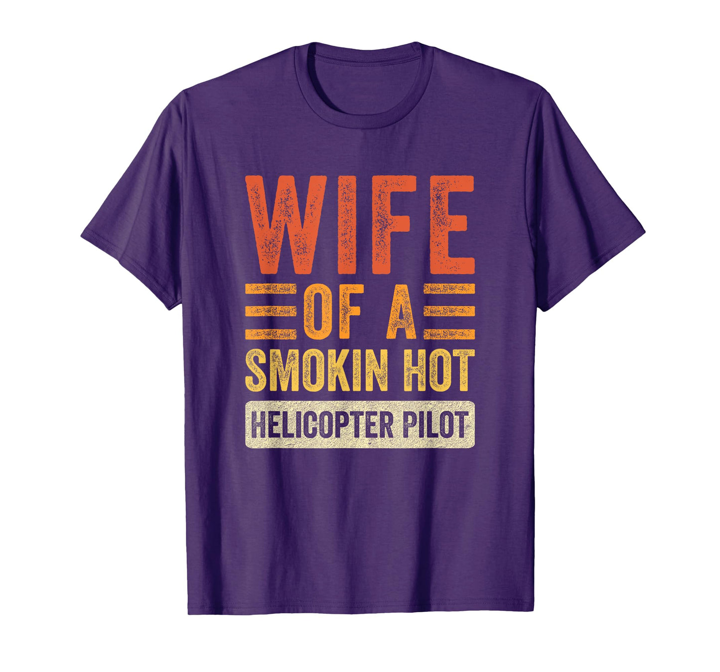 Wife of a Smokin Hot Helicopter Pilot Funny Husband Wife T-Shirt