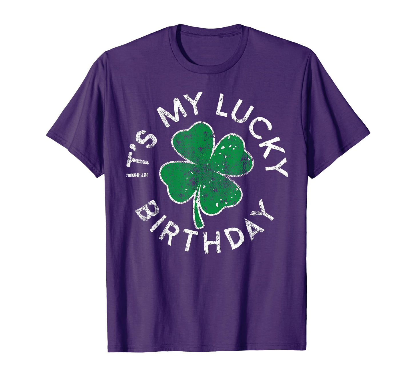 It's My Lucky Birthday St. Patrick's Day Distressed T-Shirt