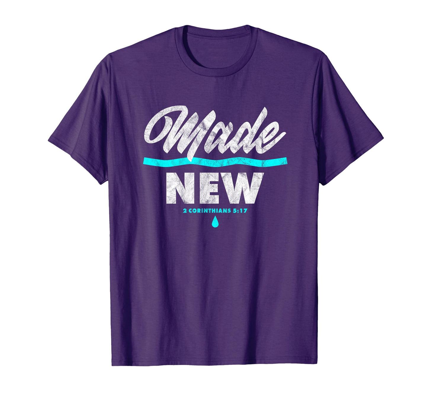 Made New Baptism Scripture Verse Christian Believer T-Shirt