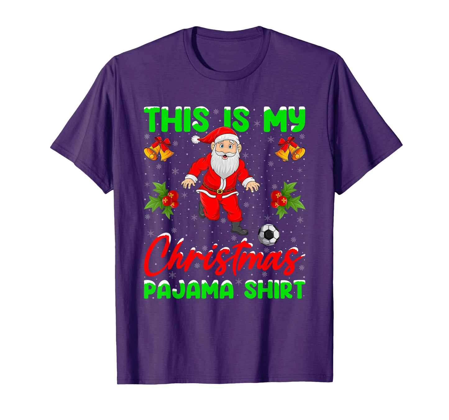 This is My Christmas Pajamas Santa Playing Soccer Football T-Shirt