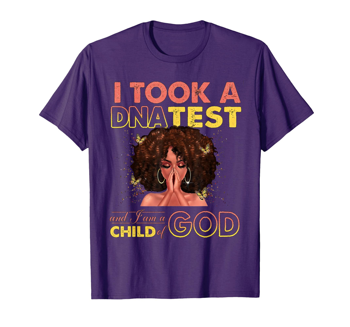 I Took A DNA Test & I Am A Child Of God Black Woman T-Shirt