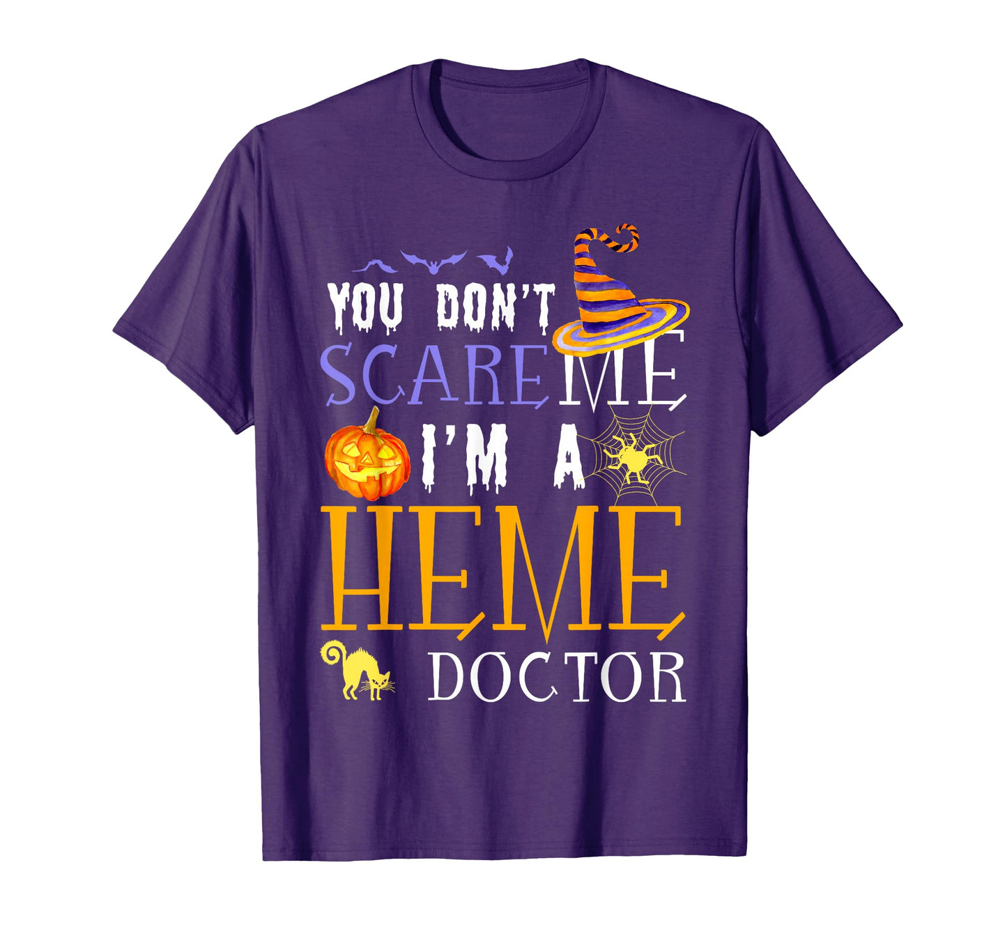 You Don't Scare Heme Doctor Halloween Saying Fun T-Shirt