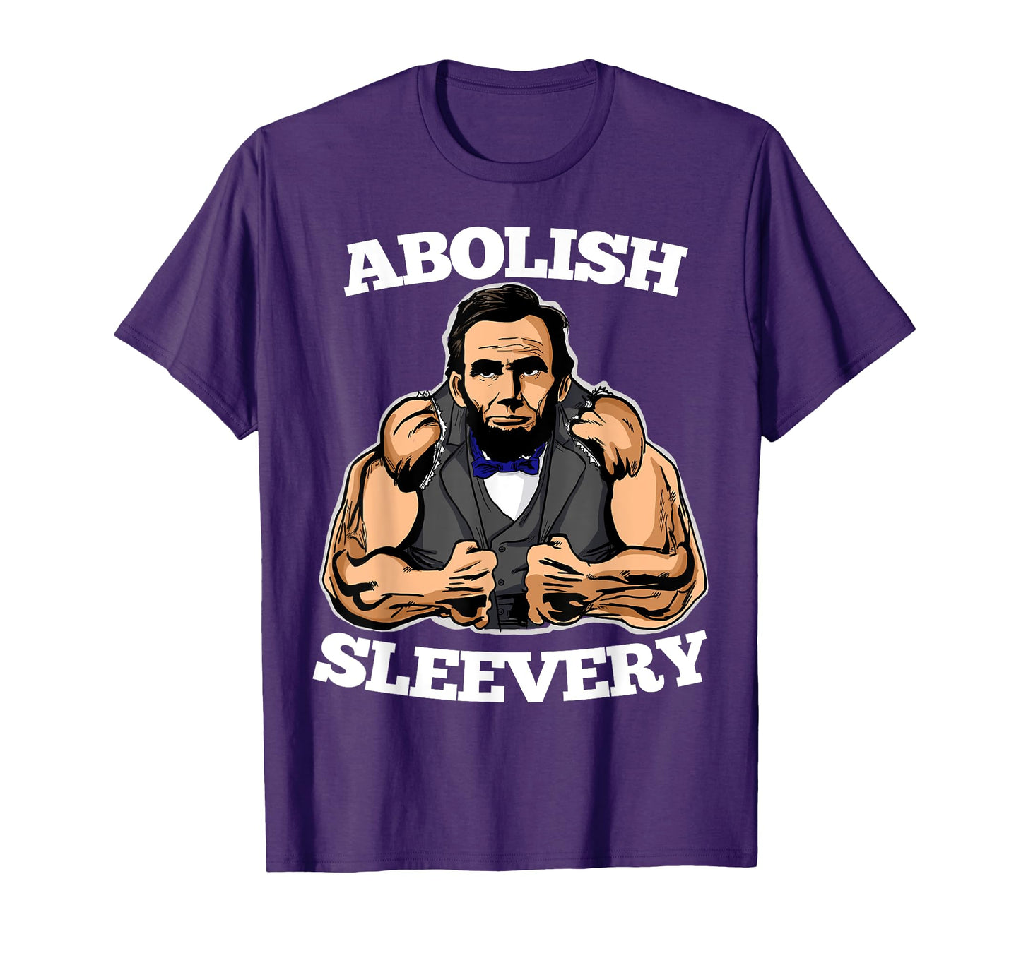 Abolish Sleevery funny Abraham Lincoln shirt T-Shirt
