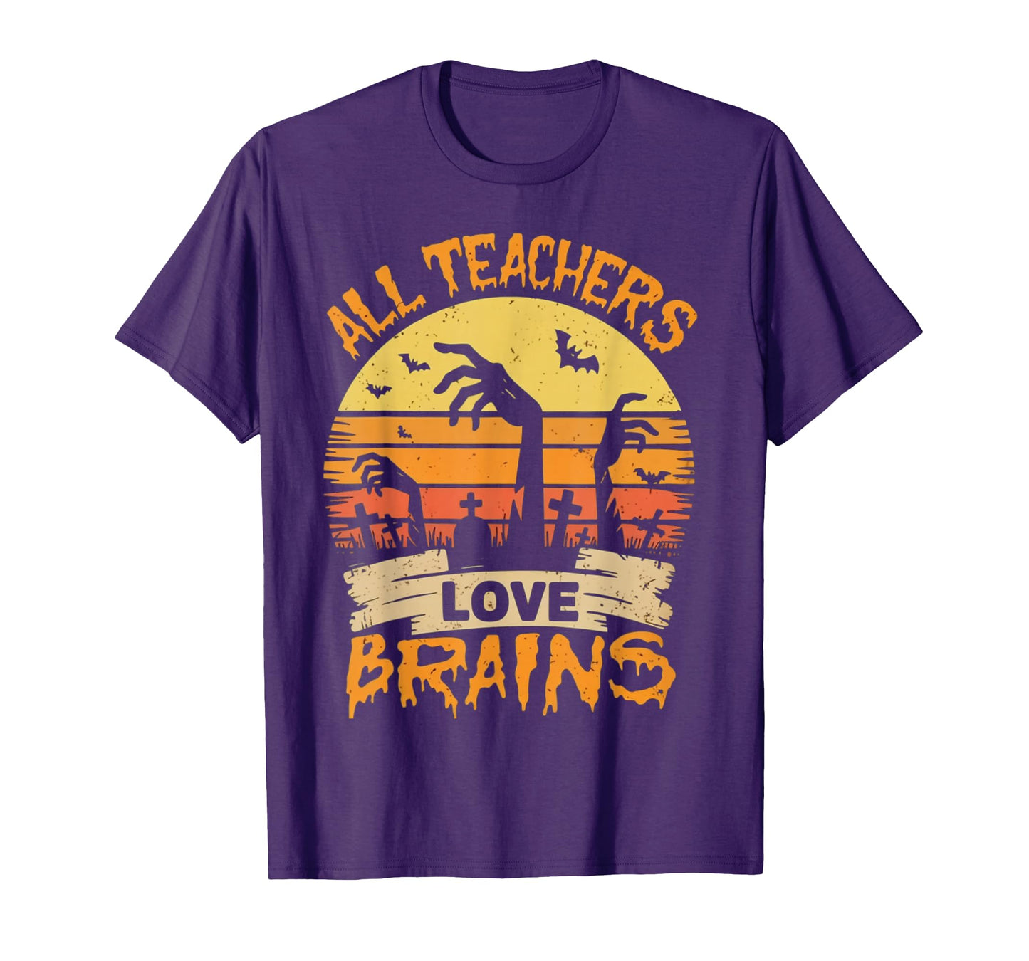 All Teachers Love Brains Funny Halloween Teacher Gifts Funny T-Shirt