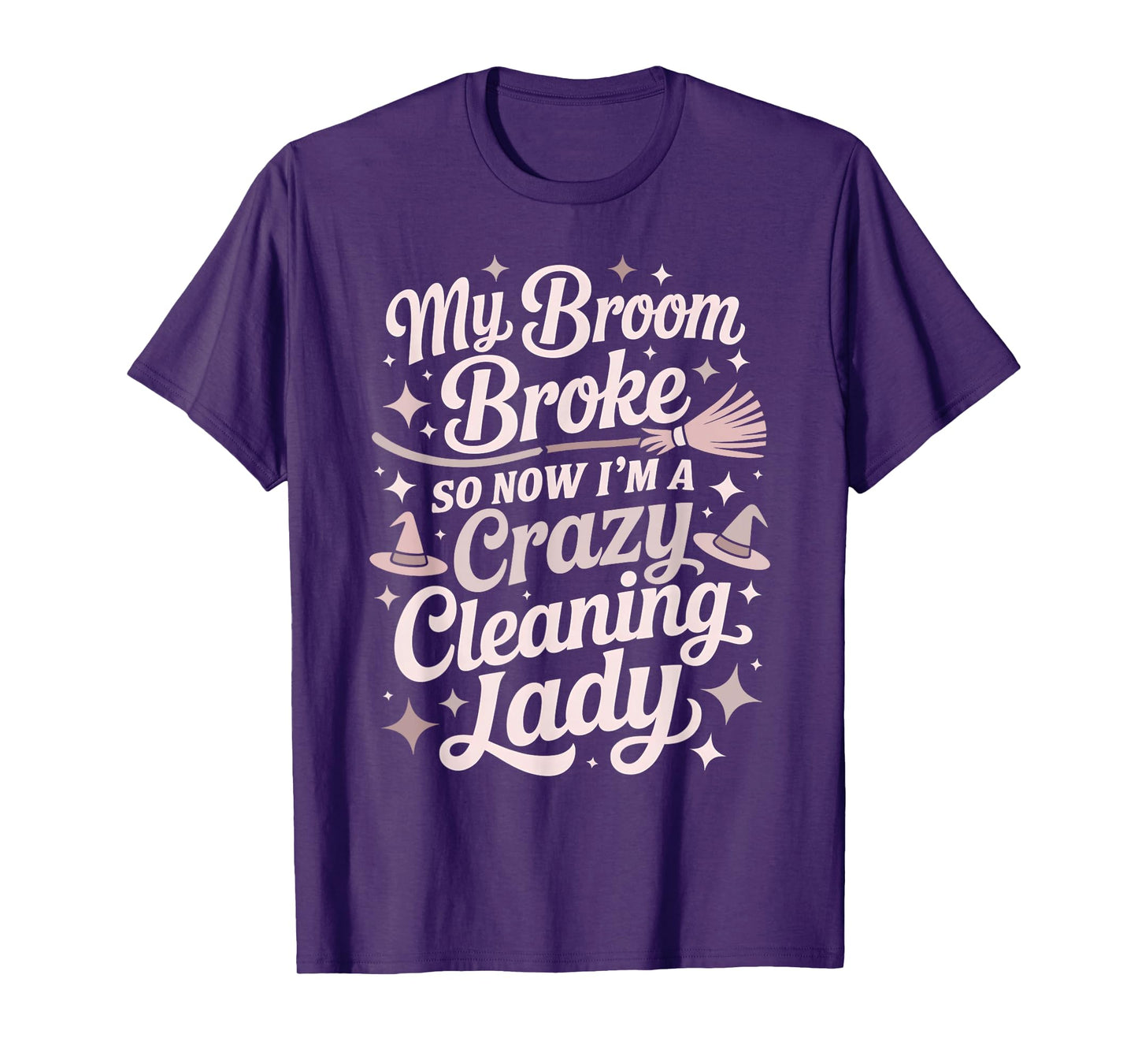 Mom Cleaning Lady Broom Broke Witch Housekeeping Squad Dust T-Shirt