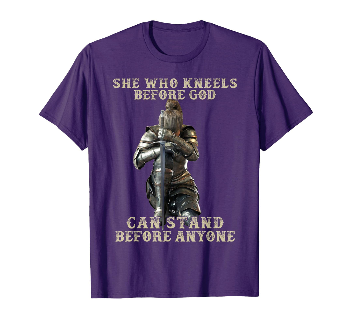She Who Kneels Before God Can Stand Before Anyone T-Shirt