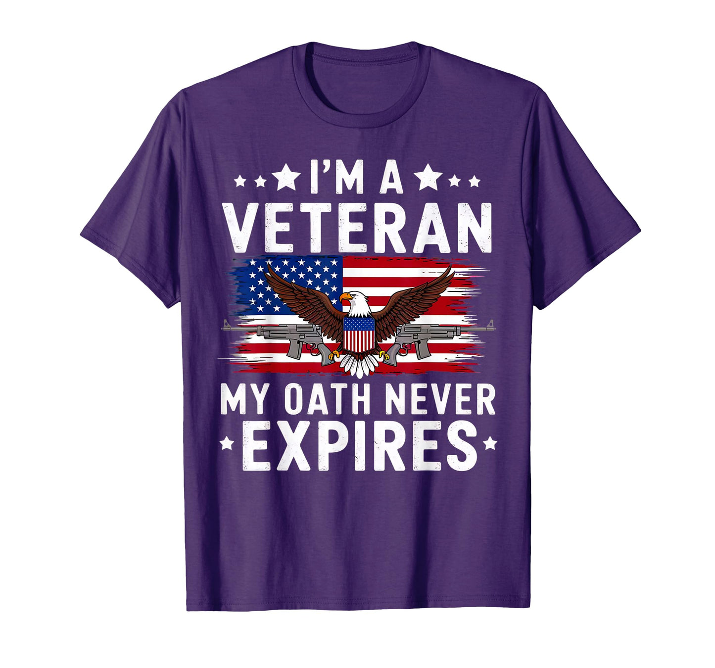 I'm a Veteran My Oath Never Expires Veteran's Day T-Shirt