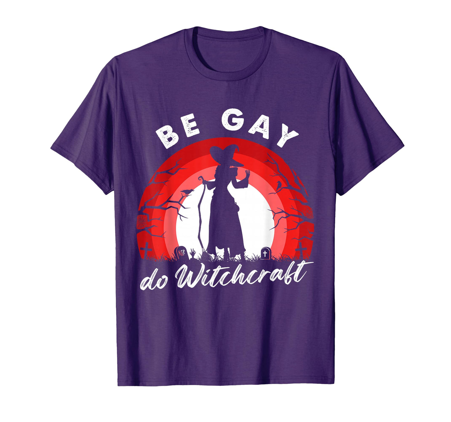 Be Gay Do Witchcraft Design T-Shirt