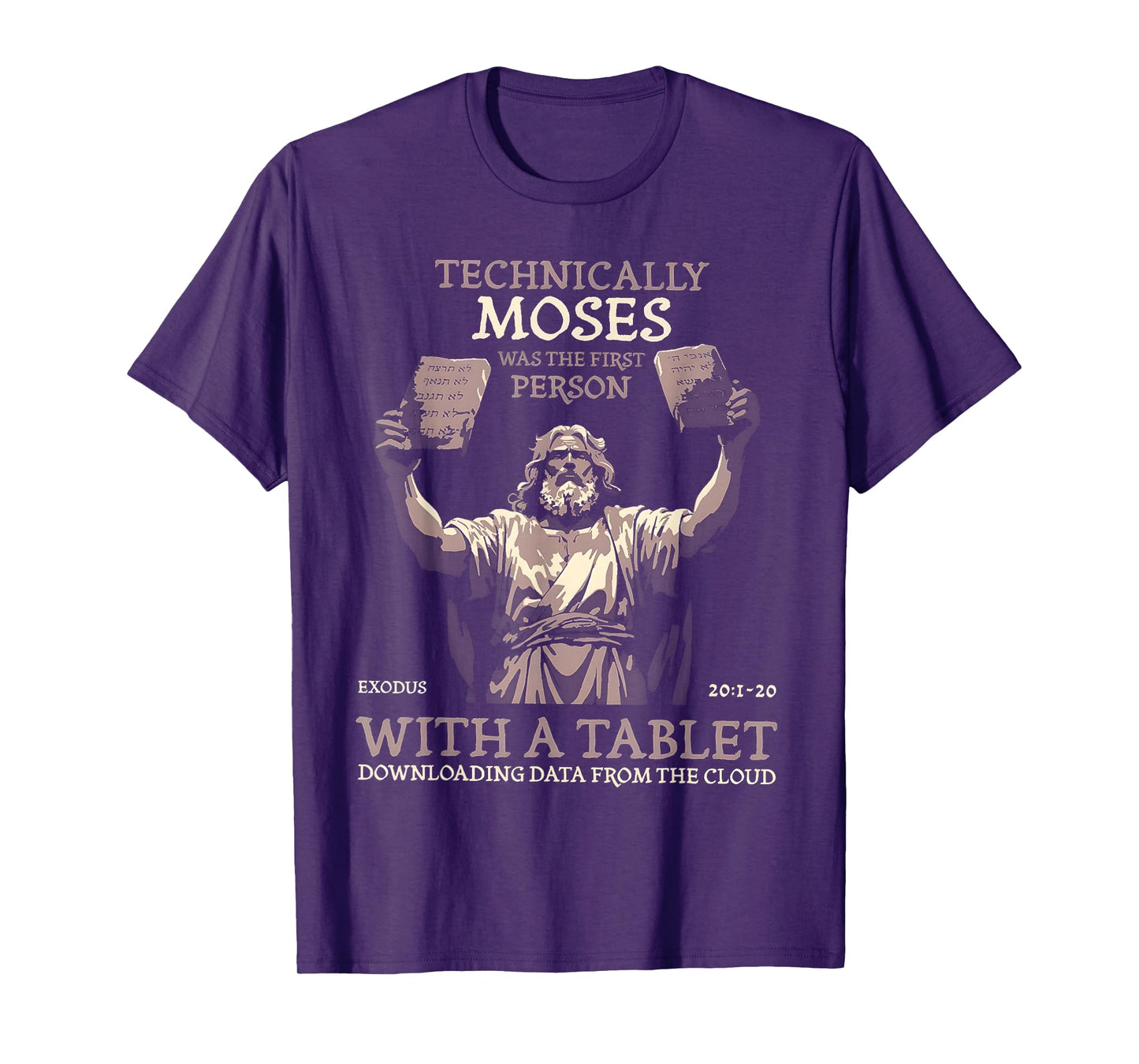Technically Moses Was The First Person With A Tablet T-Shirt