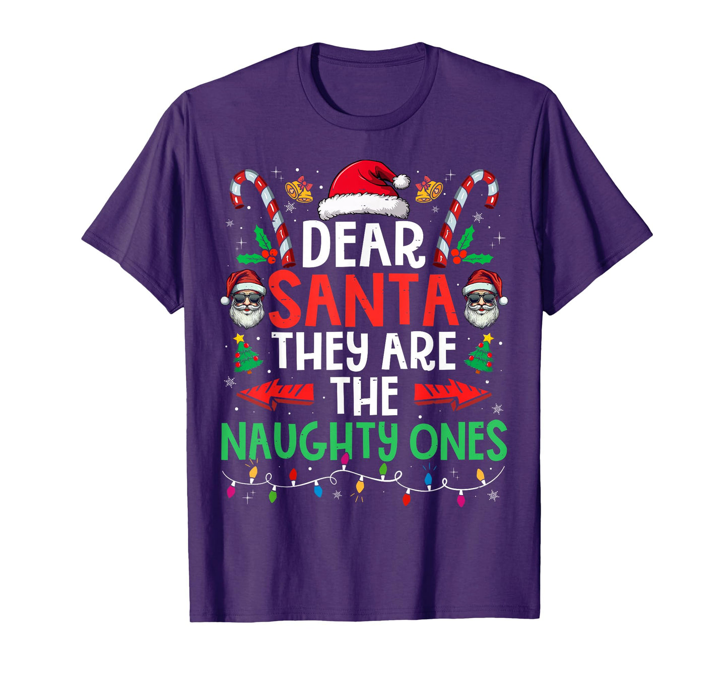 Dear Santa They Naughty Ones Christmas Xmas Men Women Kids T-Shirt