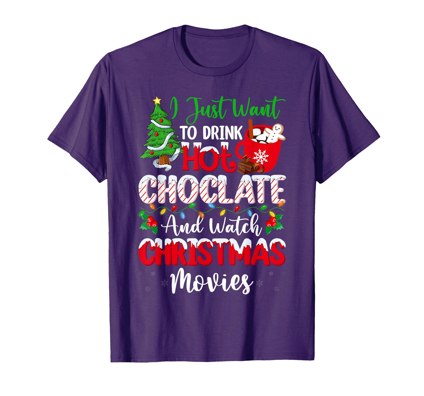 Drink Hot Chocolate and Watching Holiday Movies Christmas T-Shirt