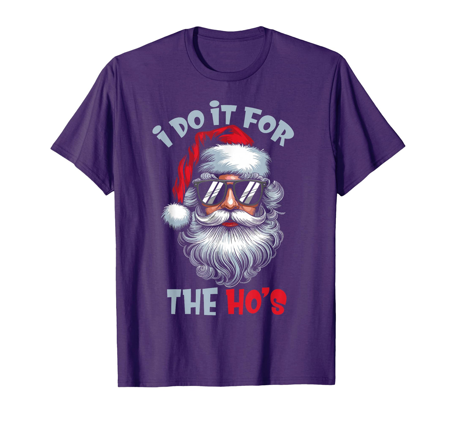 I Do It for The Hos Funny Inappropriate Christmas Santa Face T-Shirt