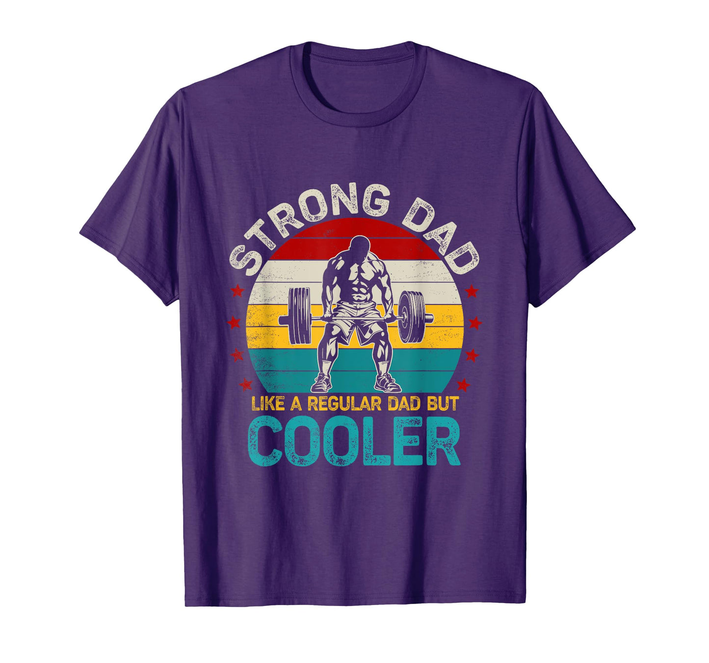 Strong Dad Workout | Weight Lifting Father's Day T-Shirt
