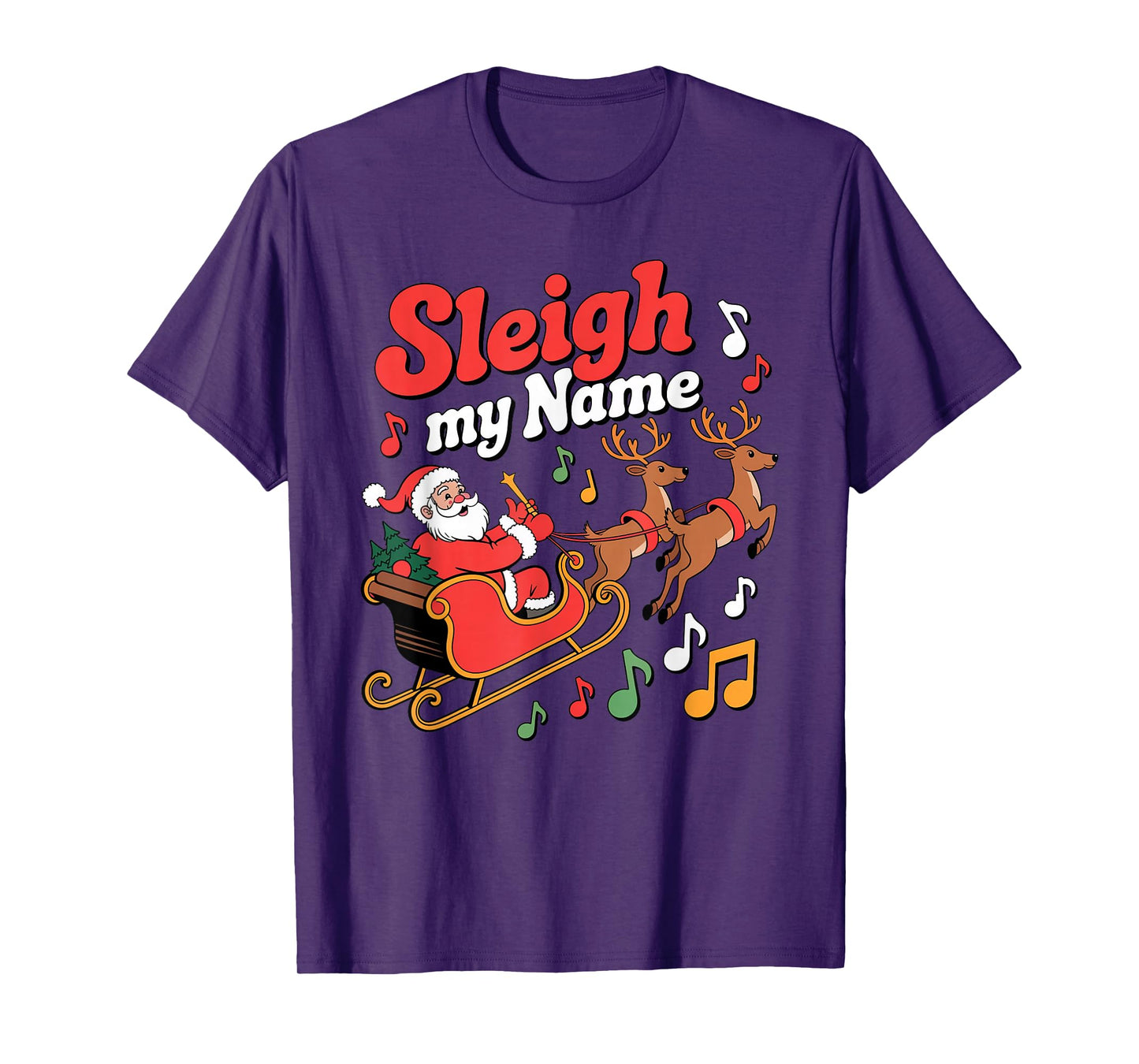 Sleigh My Name Funny Retro Christmas T-Shirt