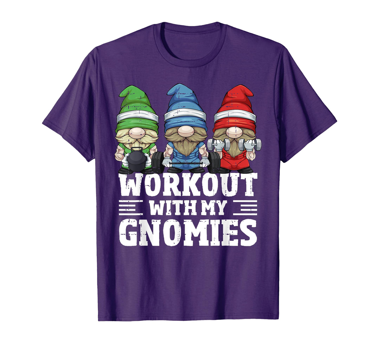 Workout With My Gnomies For Gym Gnomes T-Shirt