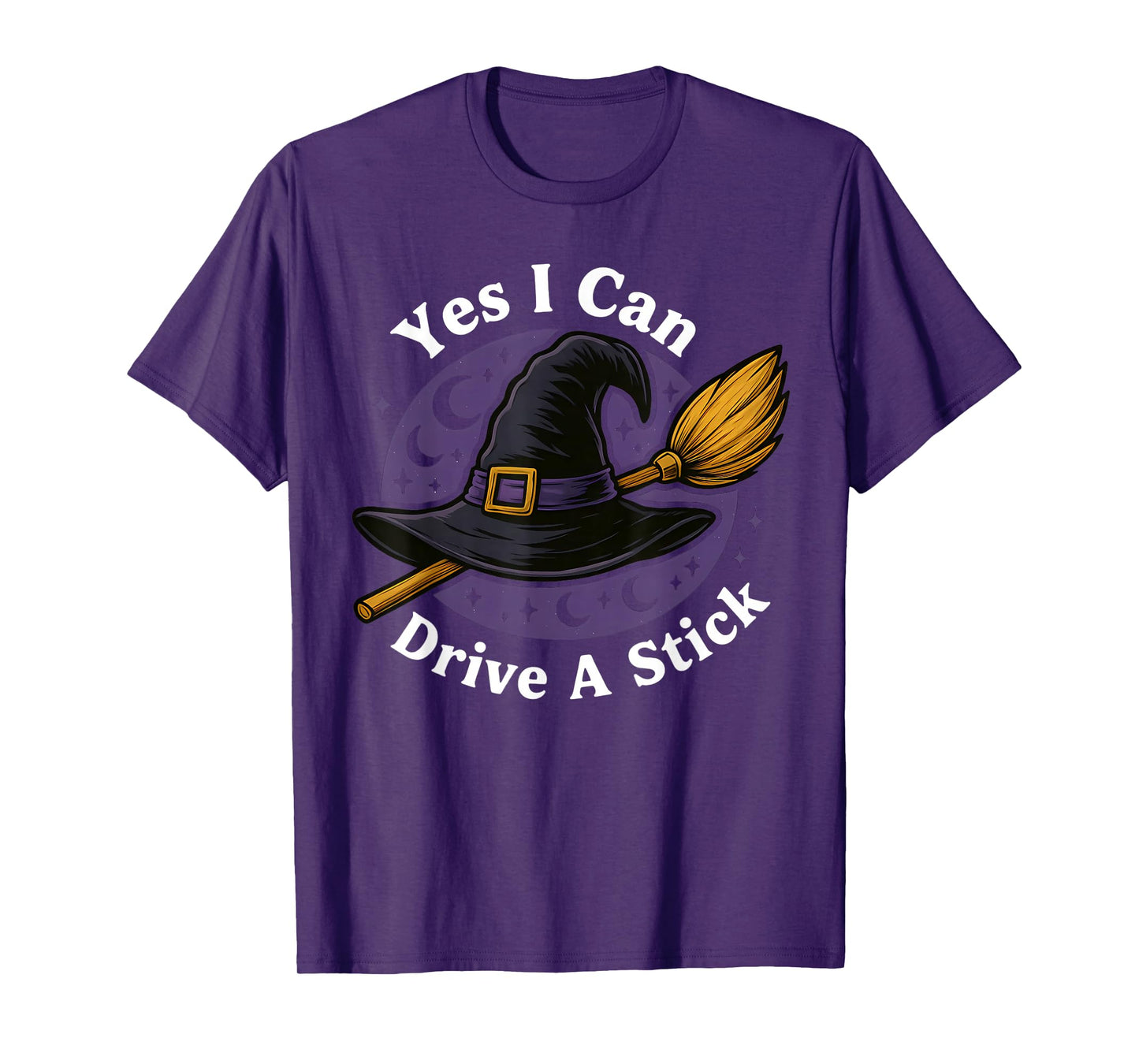 Yes I Can Drive A Stick Flying Broom Halloween Funny Witch T-Shirt
