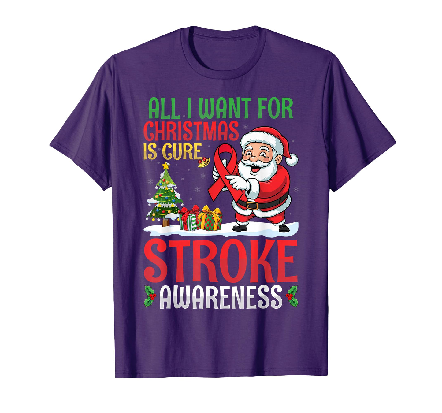 All I Want for Christmas is A Cure Stroke Awareness Santa T-Shirt