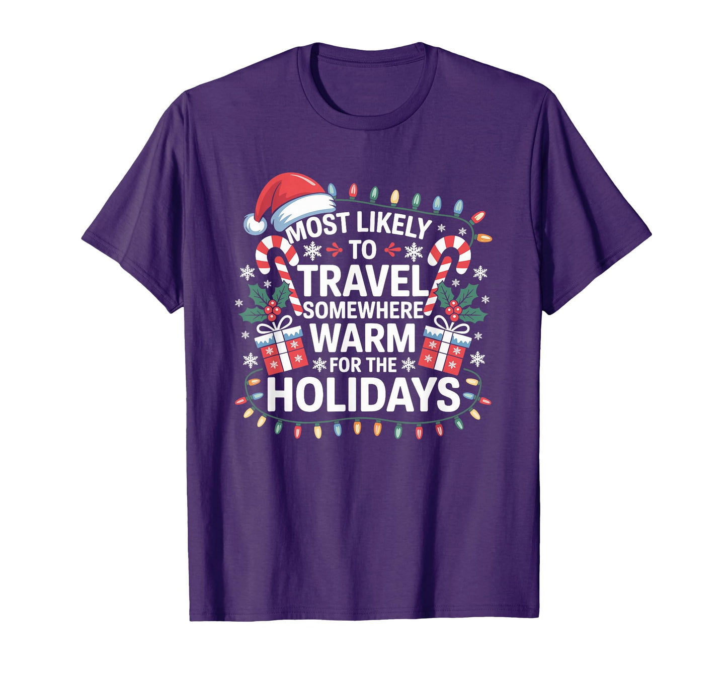 Most Likely to Travel Somewhere Warm for The Holidays Xmas T-Shirt